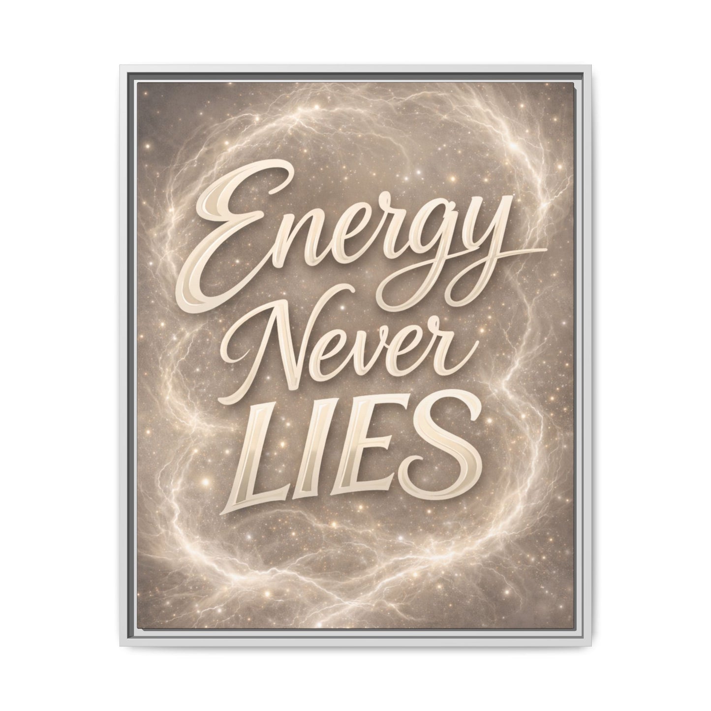 Framed Matte Canvas Wall Art — “Energy Never Lies” Inspirational Quote
