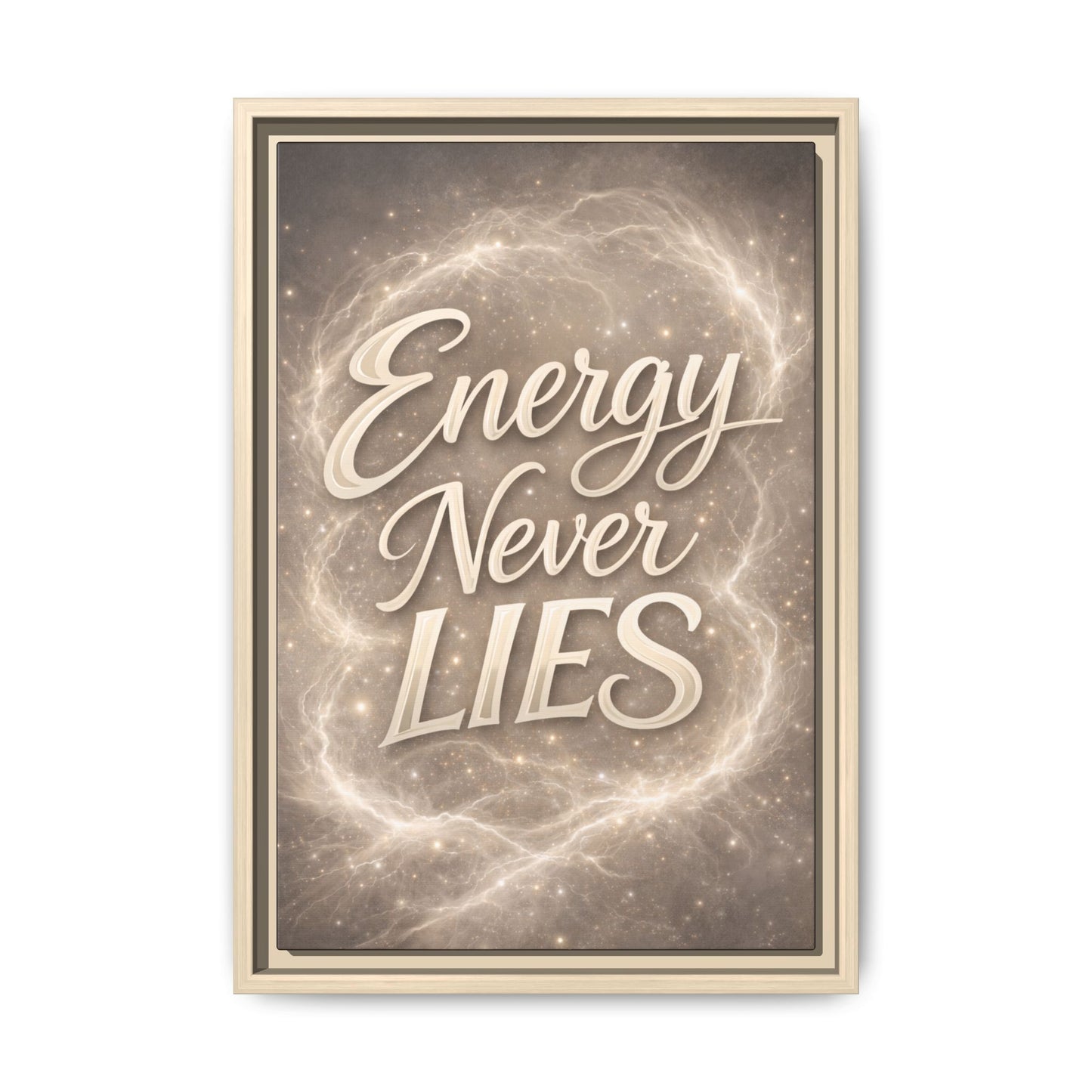 Framed Matte Canvas Wall Art — “Energy Never Lies” Inspirational Quote