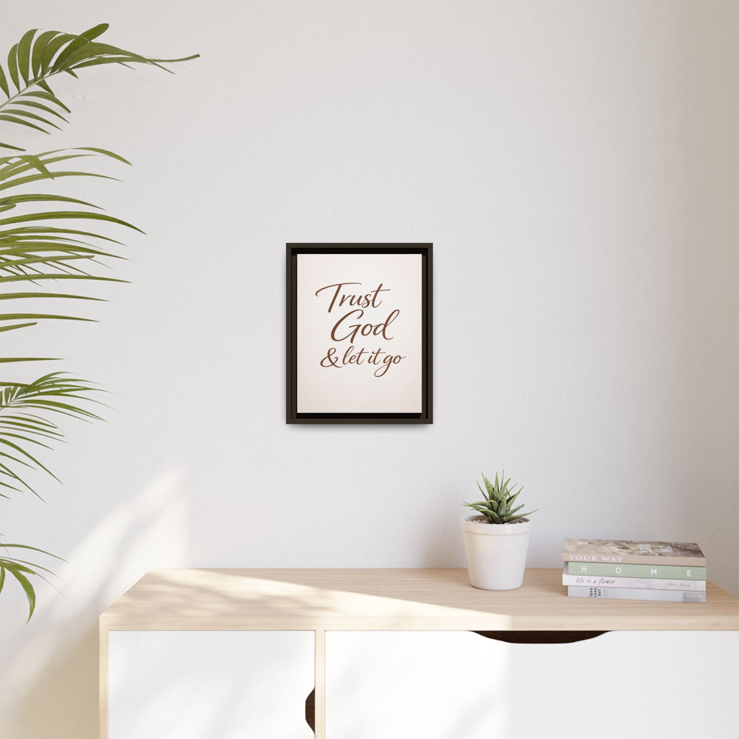 Framed Canvas Wall Art — "Trust God & Let It Go" Inspirational Quote