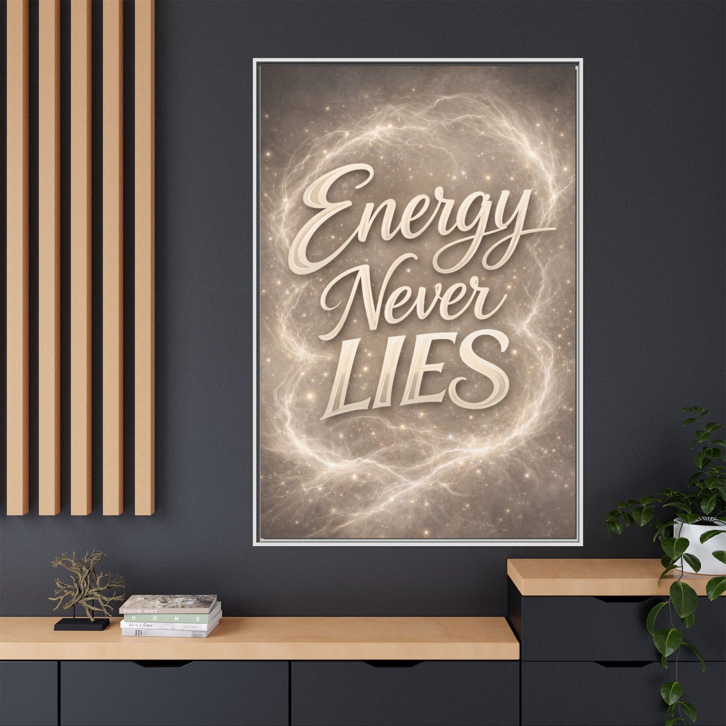 Framed Matte Canvas Wall Art — “Energy Never Lies” Inspirational Quote