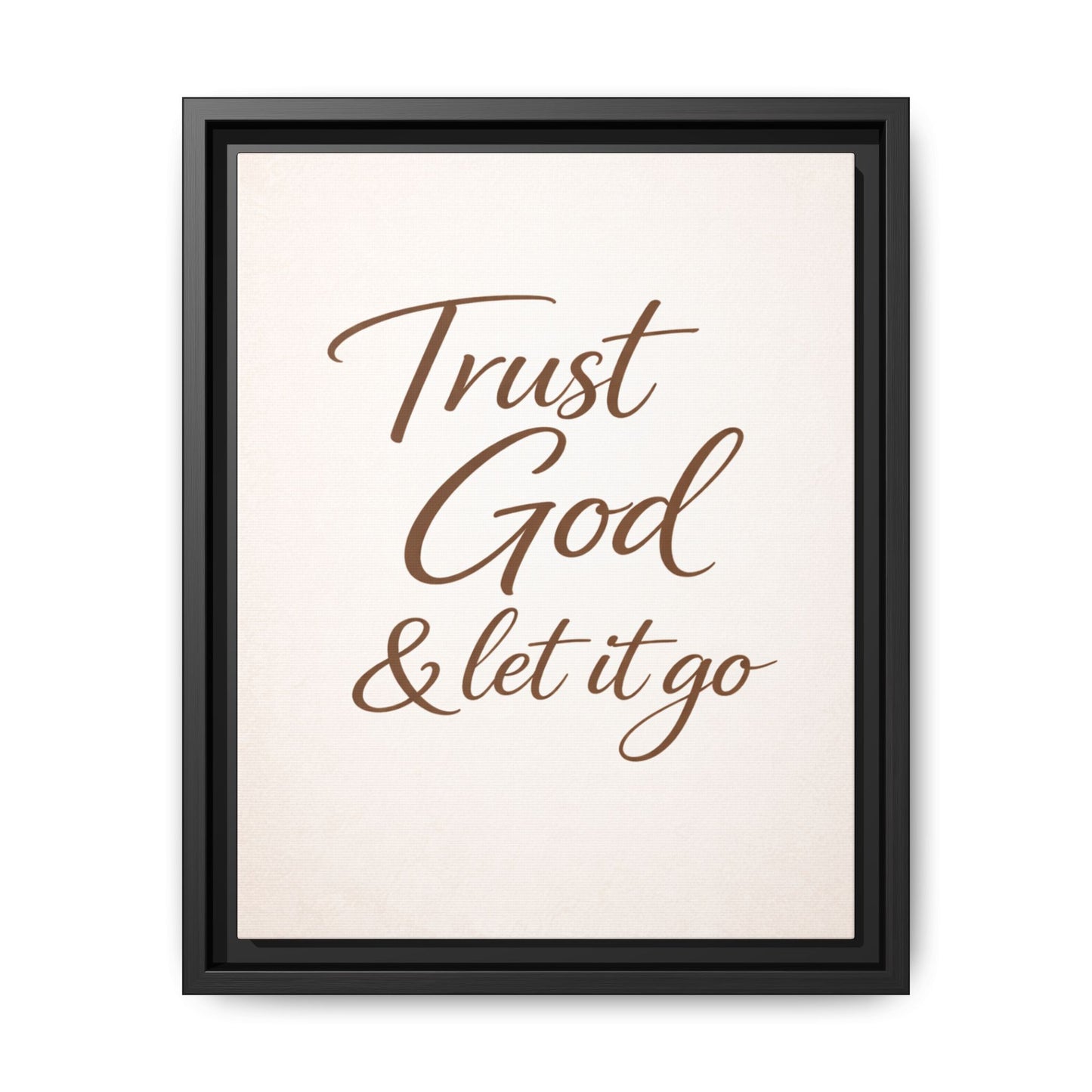 Framed Canvas Wall Art — "Trust God & Let It Go" Inspirational Quote
