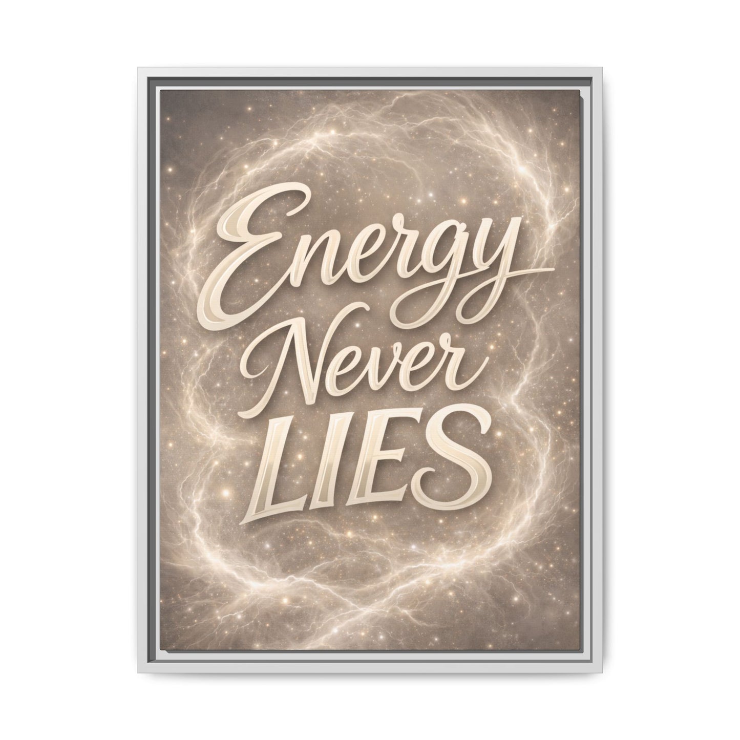 Framed Matte Canvas Wall Art — “Energy Never Lies” Inspirational Quote
