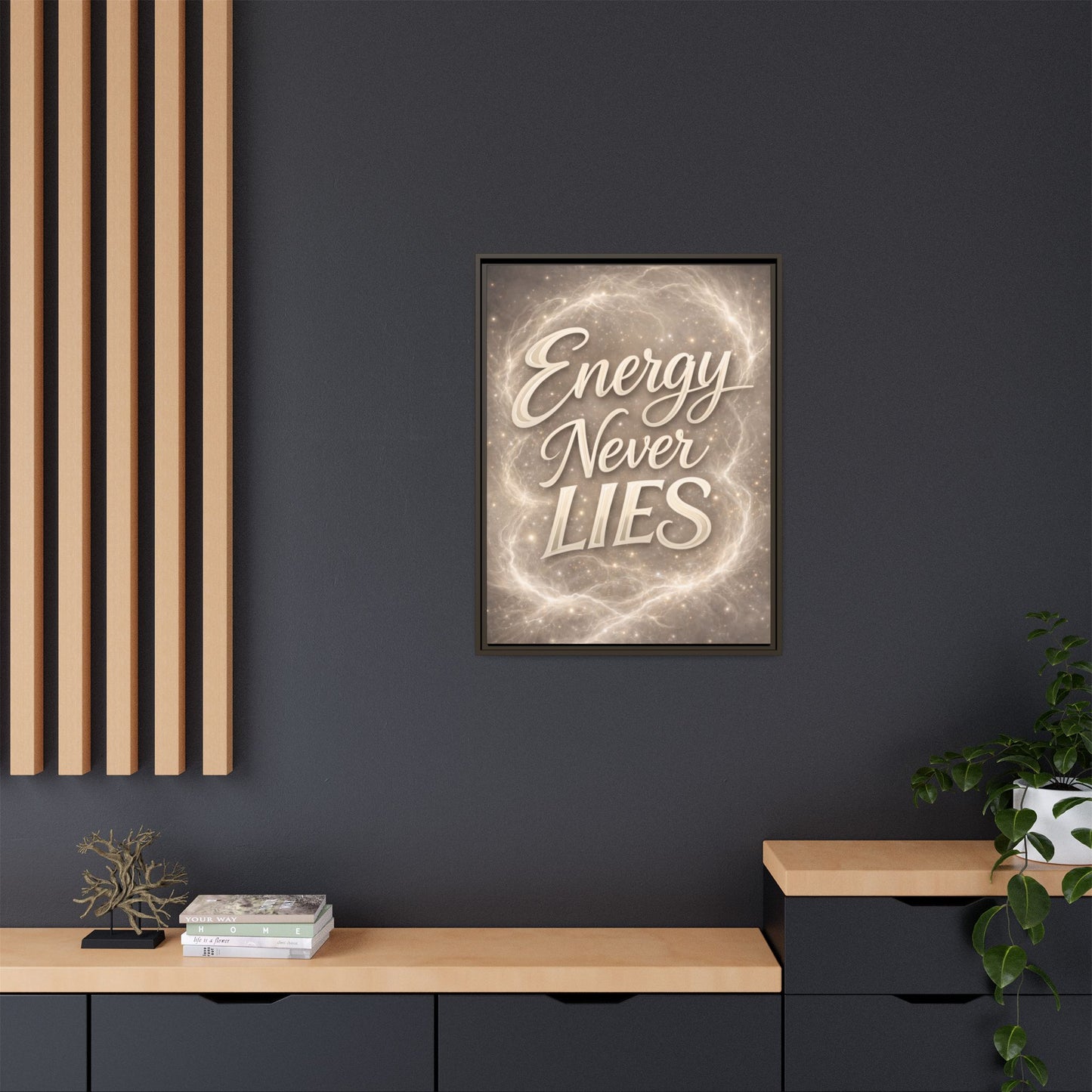 Framed Matte Canvas Wall Art — “Energy Never Lies” Inspirational Quote