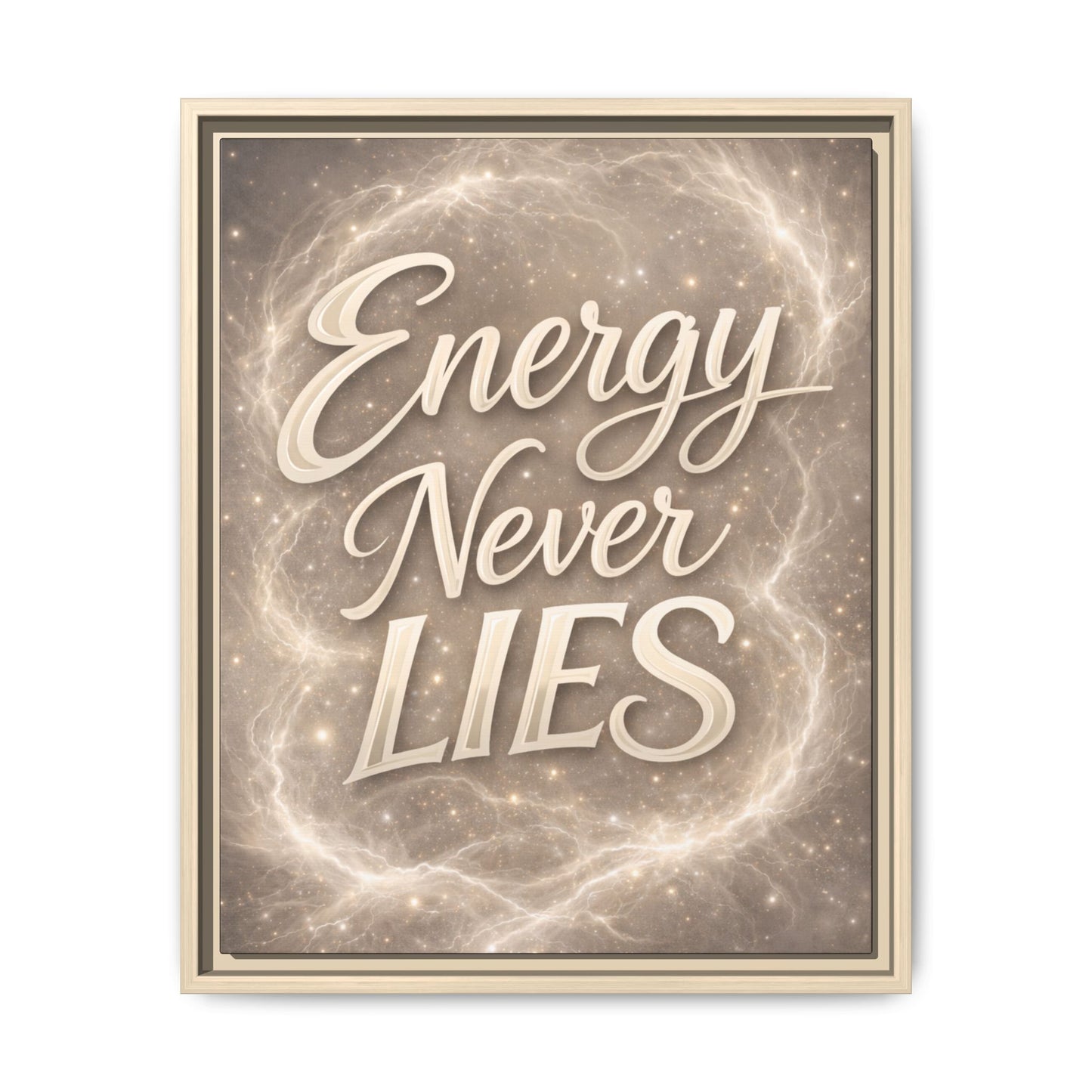 Framed Matte Canvas Wall Art — “Energy Never Lies” Inspirational Quote