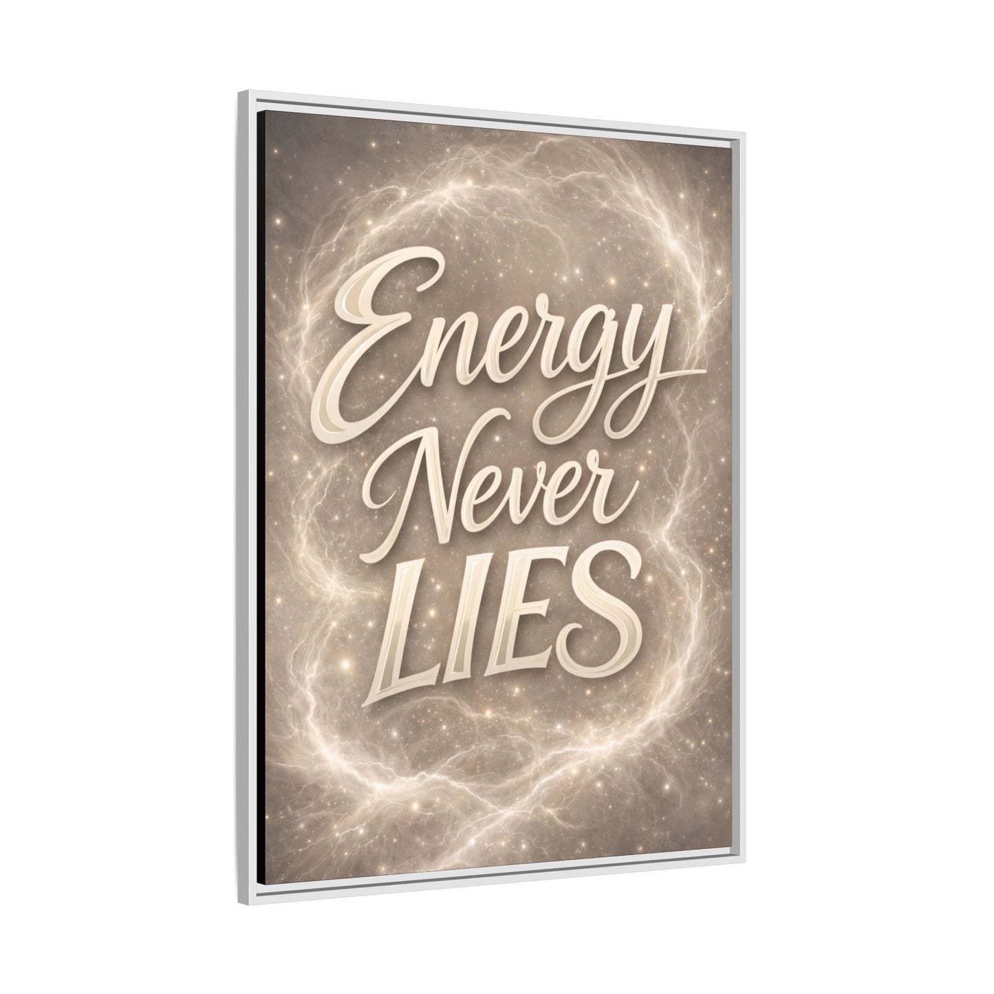 Framed Matte Canvas Wall Art — “Energy Never Lies” Inspirational Quote