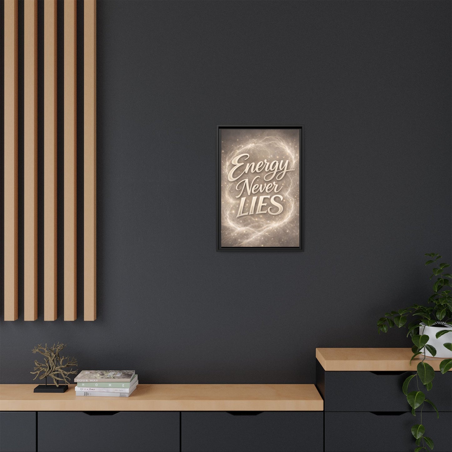 Framed Matte Canvas Wall Art — “Energy Never Lies” Inspirational Quote
