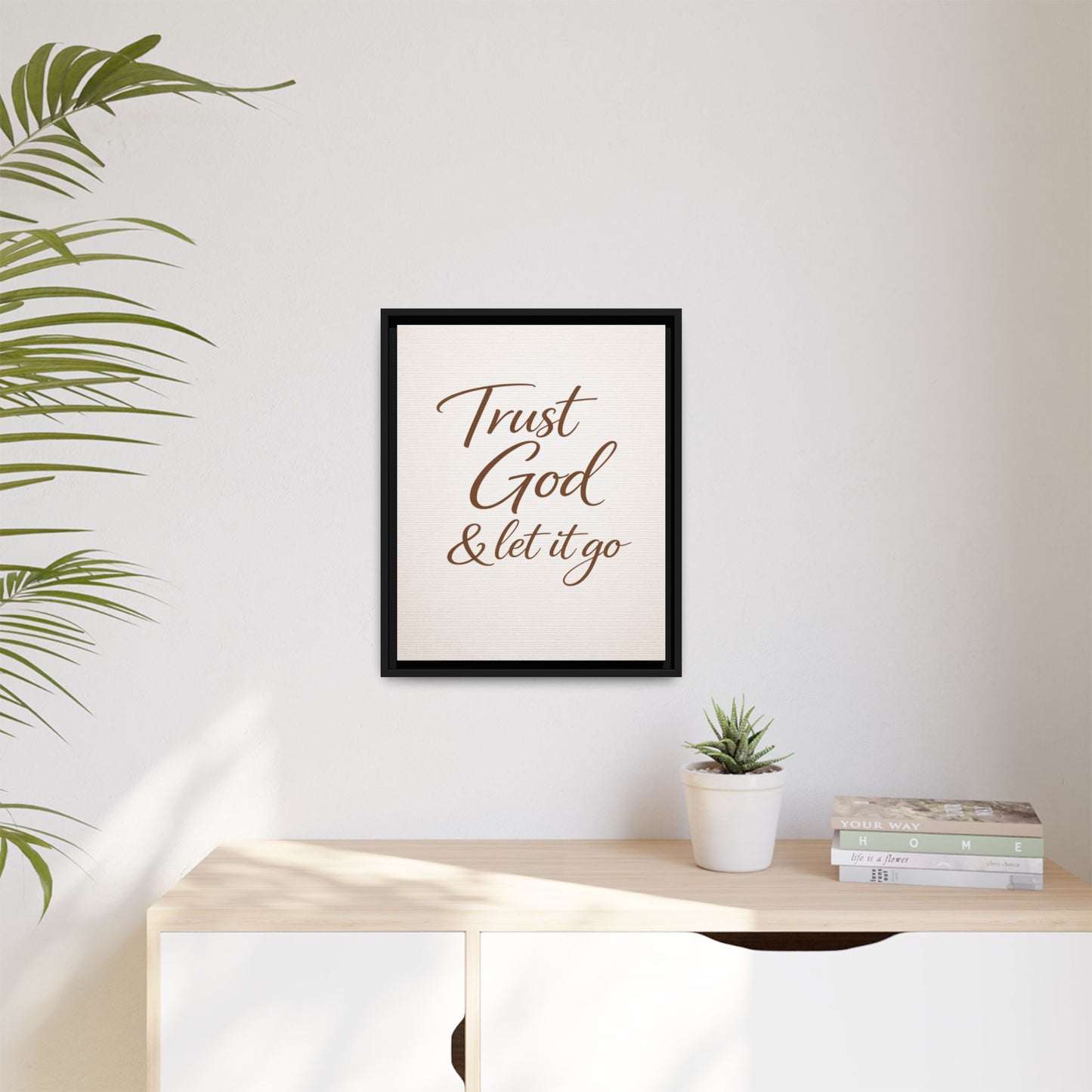 Framed Canvas Wall Art — "Trust God & Let It Go" Inspirational Quote