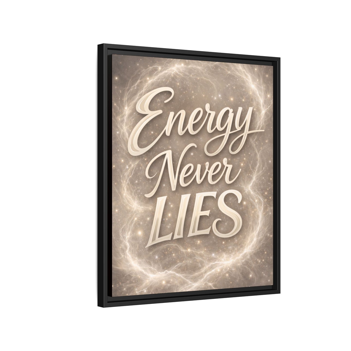 Framed Matte Canvas Wall Art — “Energy Never Lies” Inspirational Quote