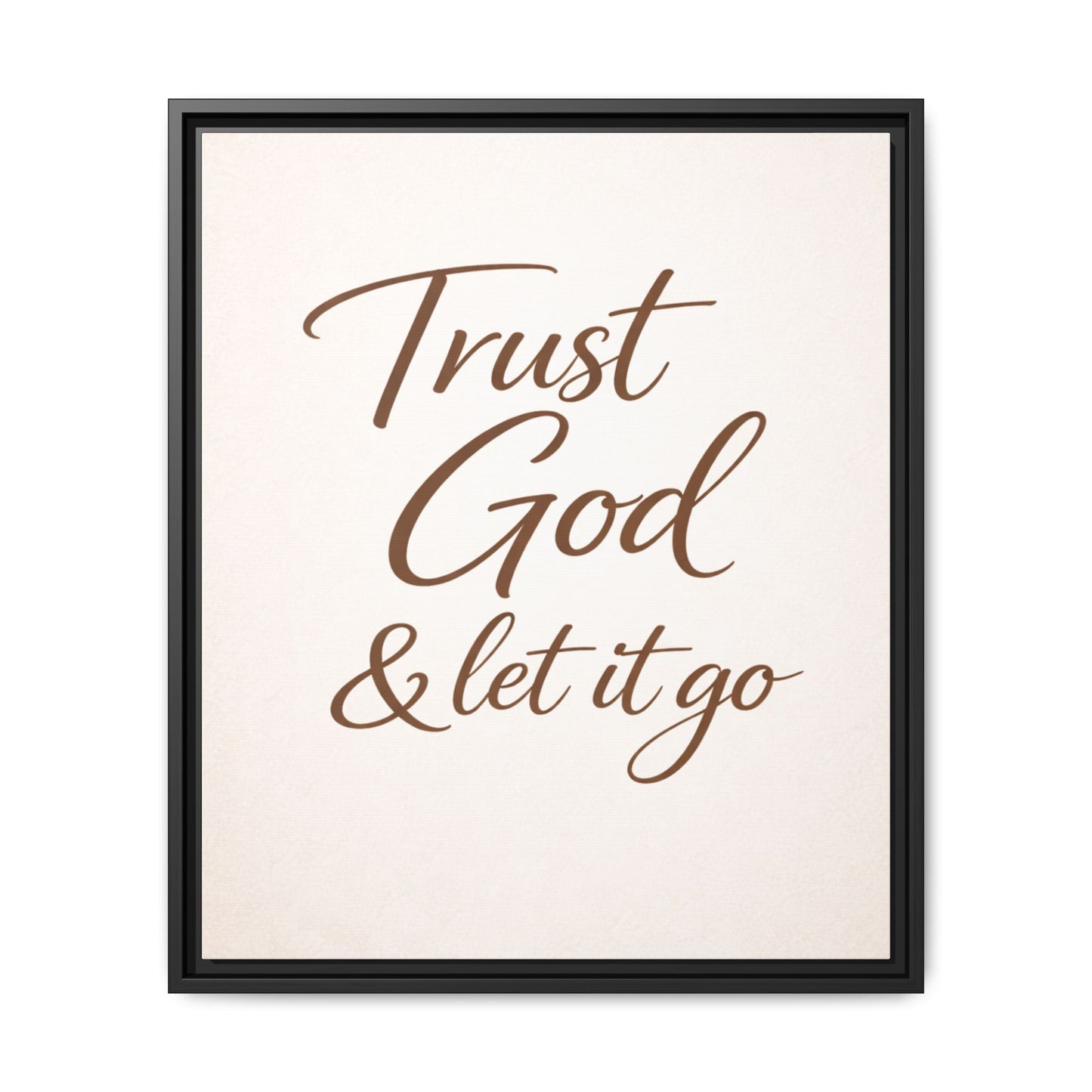Framed Canvas Wall Art — "Trust God & Let It Go" Inspirational Quote