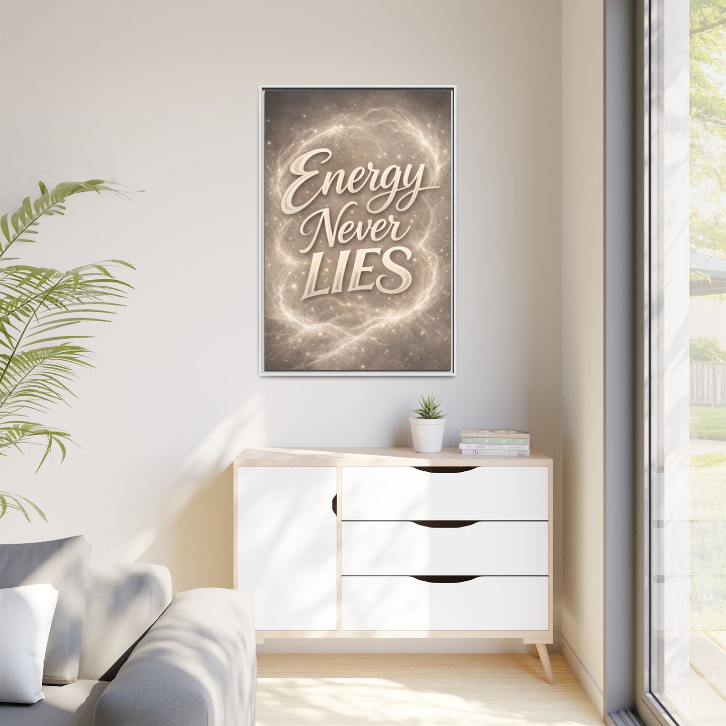 Framed Matte Canvas Wall Art — “Energy Never Lies” Inspirational Quote