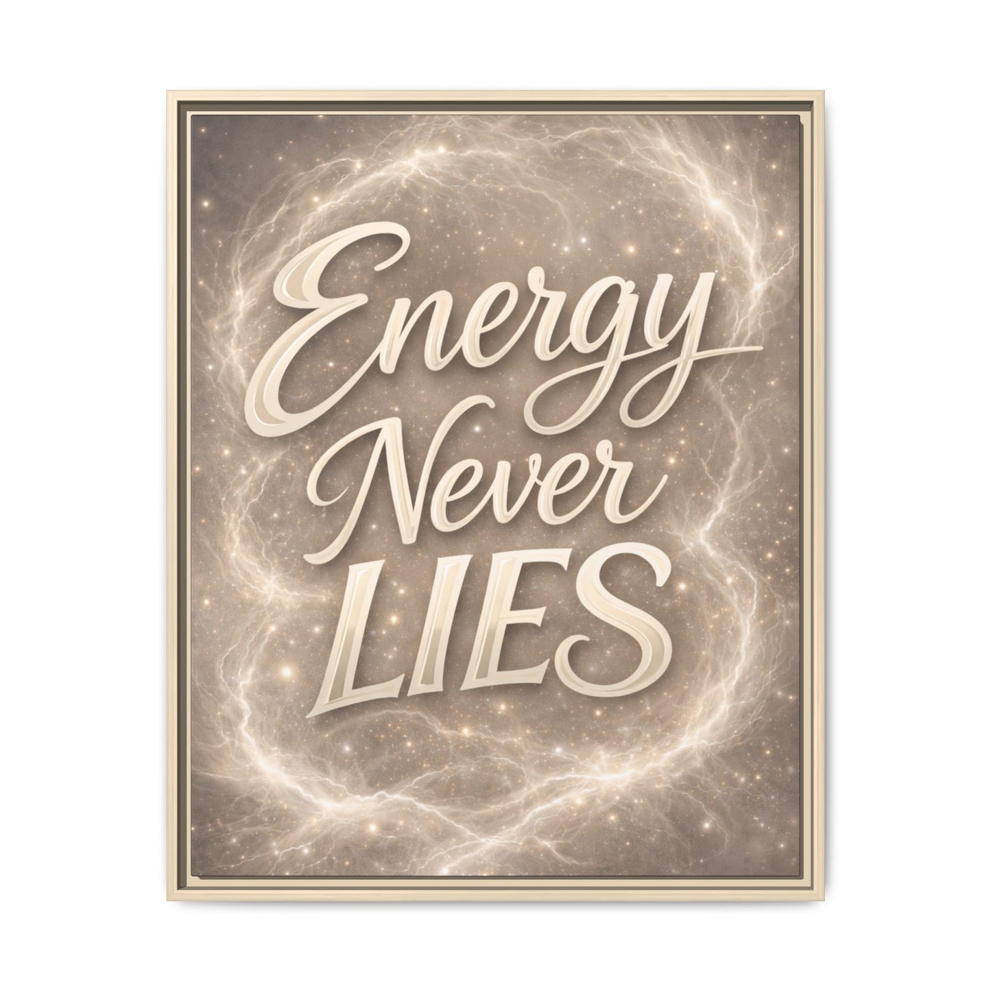 Framed Matte Canvas Wall Art — “Energy Never Lies” Inspirational Quote