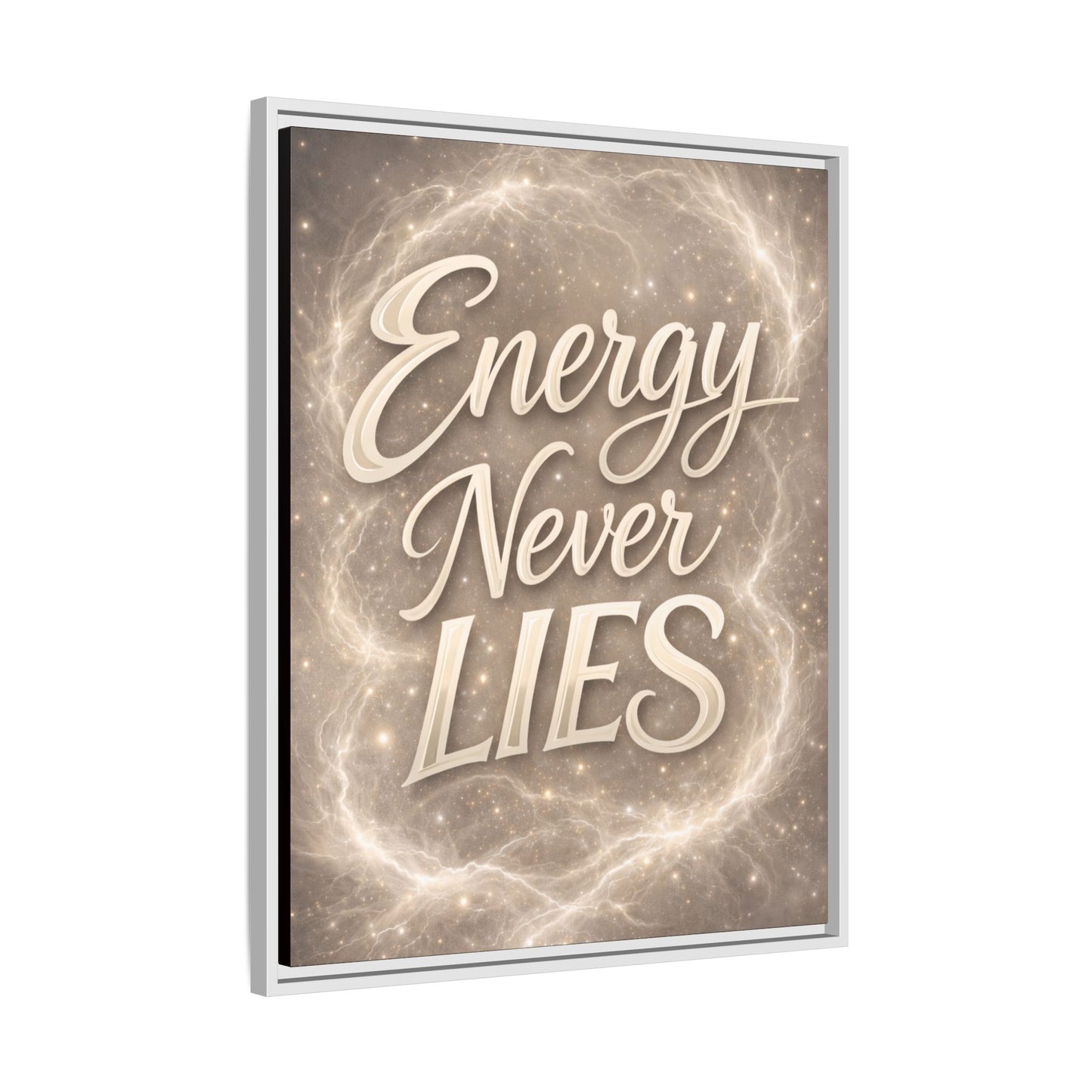 Framed Matte Canvas Wall Art — “Energy Never Lies” Inspirational Quote