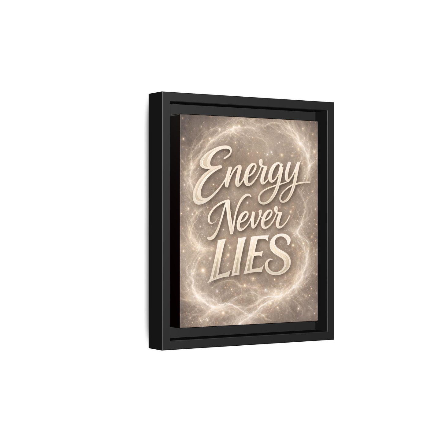 Framed Matte Canvas Wall Art — “Energy Never Lies” Inspirational Quote
