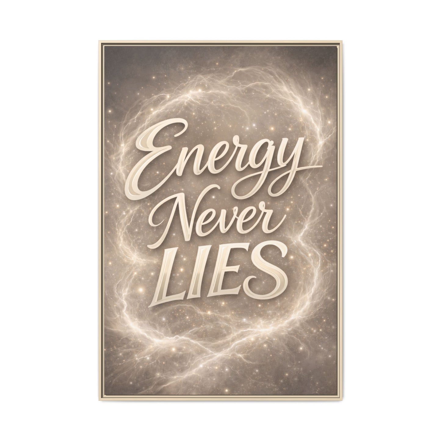 Framed Matte Canvas Wall Art — “Energy Never Lies” Inspirational Quote