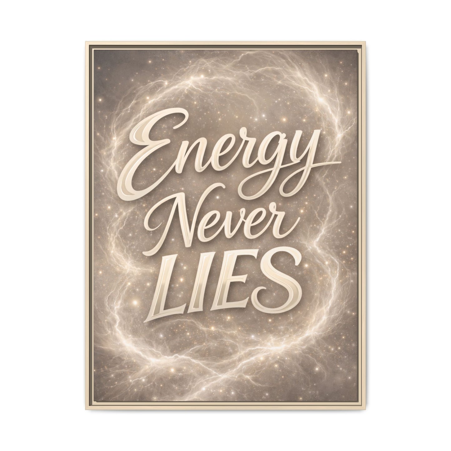 Framed Matte Canvas Wall Art — “Energy Never Lies” Inspirational Quote