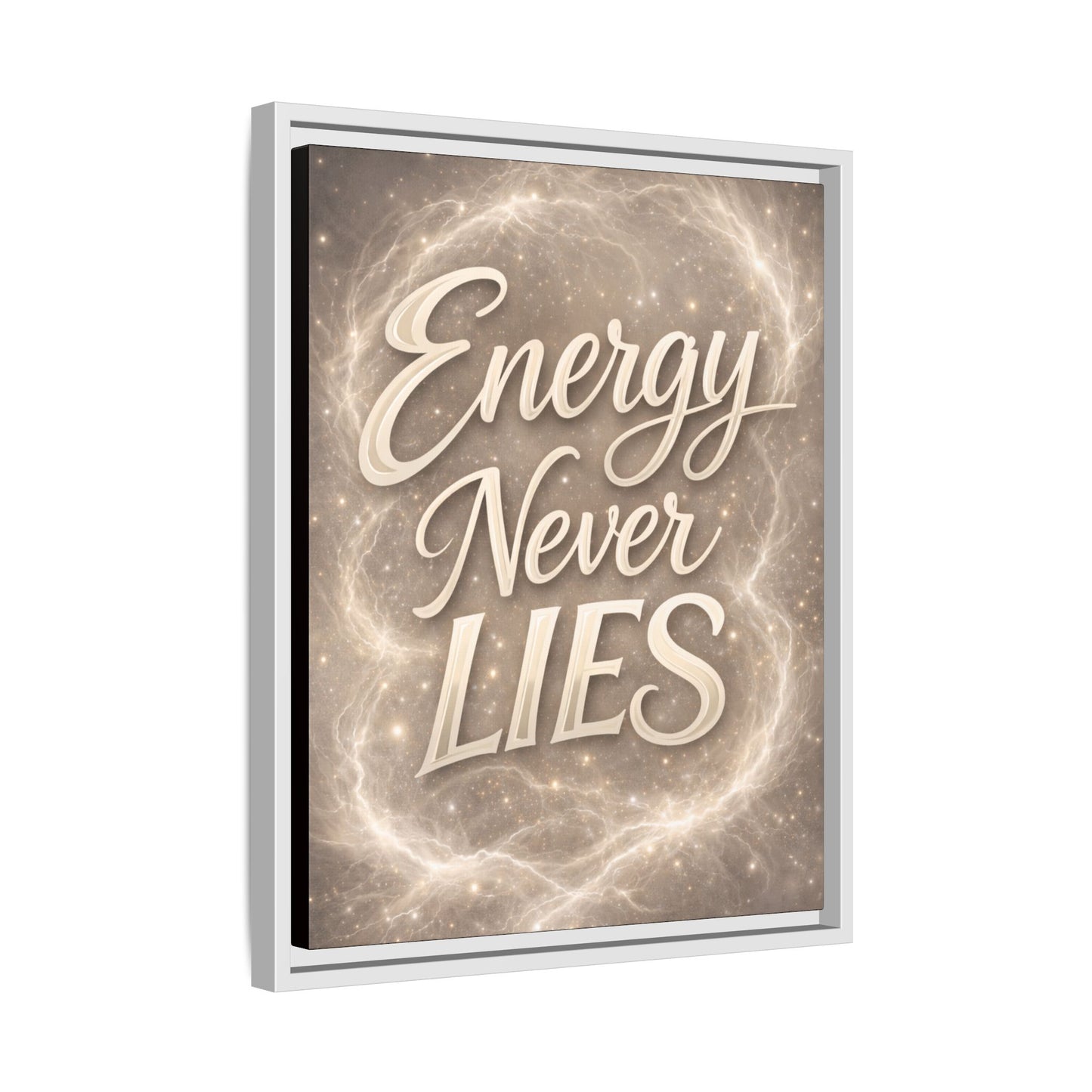 Framed Matte Canvas Wall Art — “Energy Never Lies” Inspirational Quote