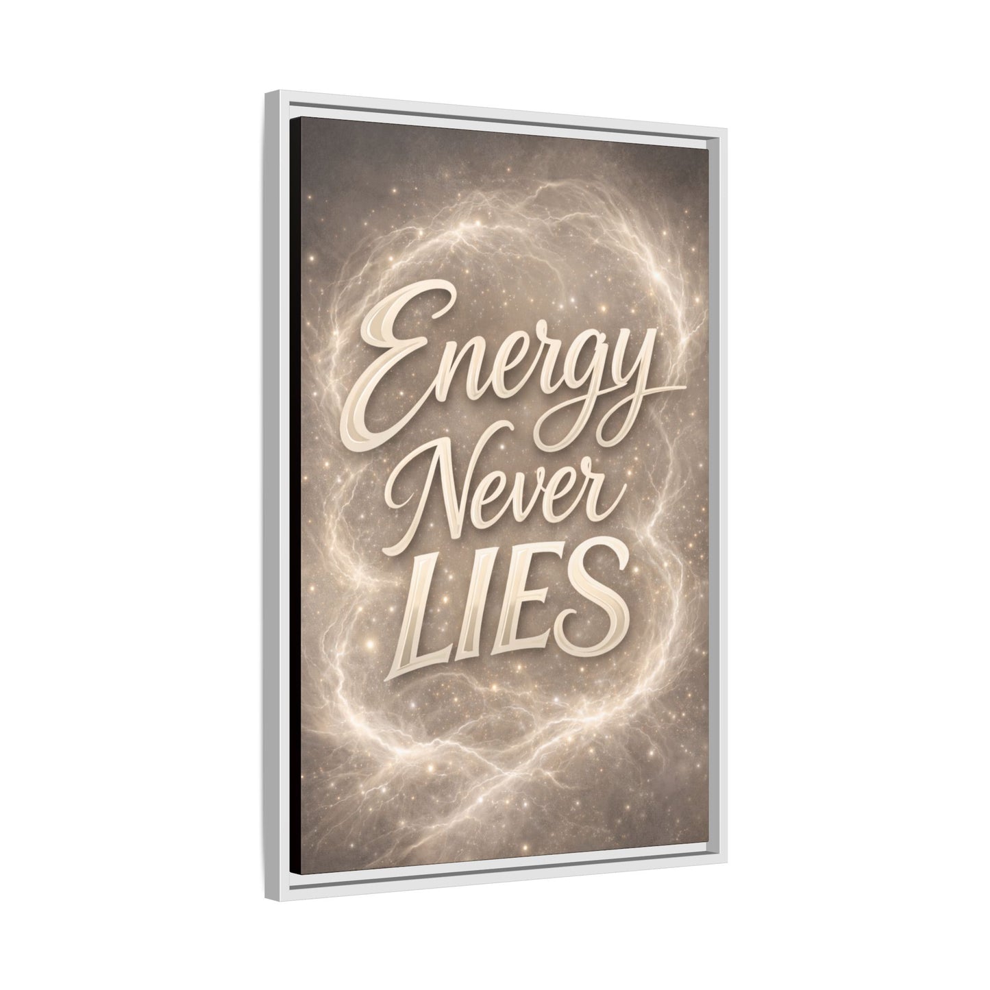 Framed Matte Canvas Wall Art — “Energy Never Lies” Inspirational Quote