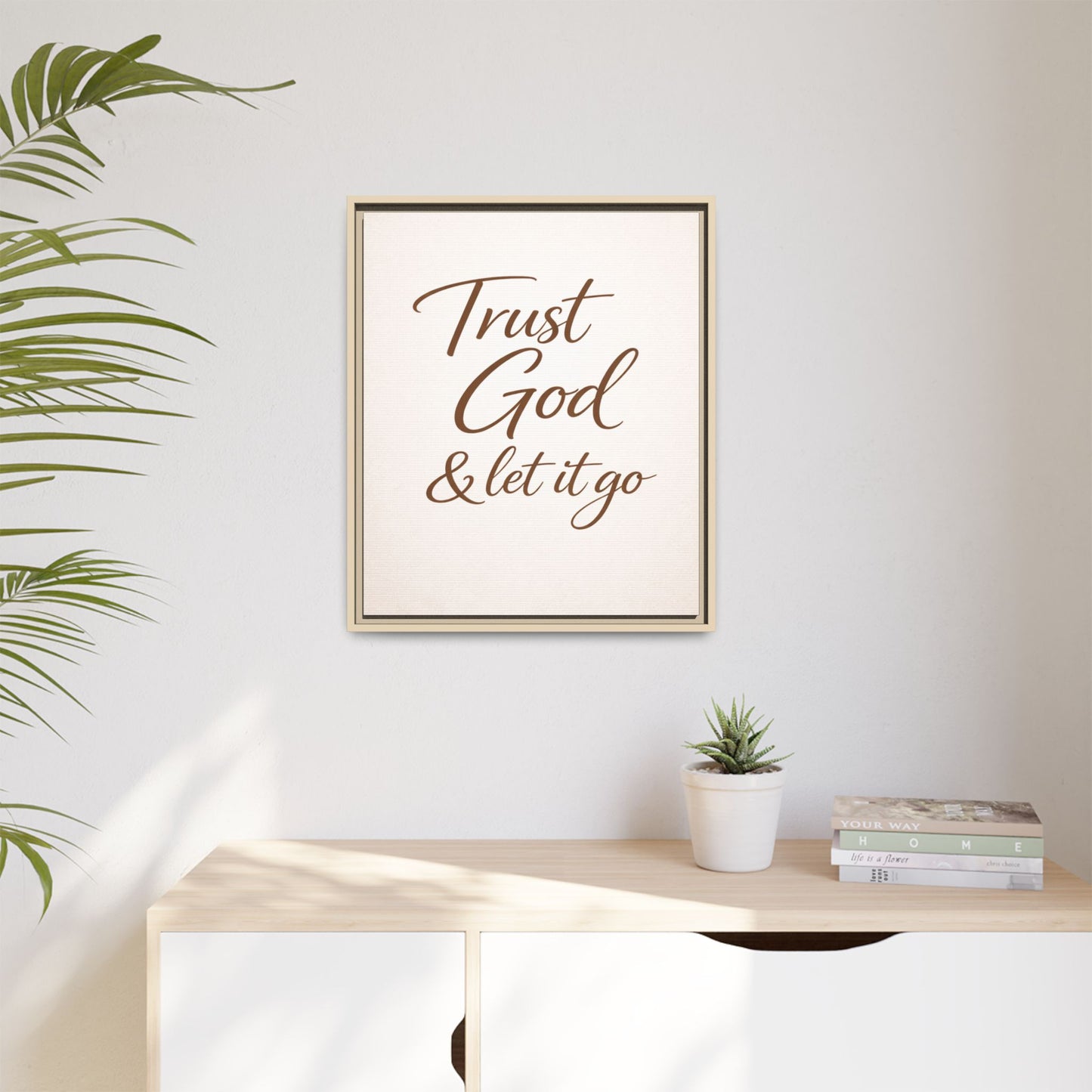 Framed Canvas Wall Art — "Trust God & Let It Go" Inspirational Quote