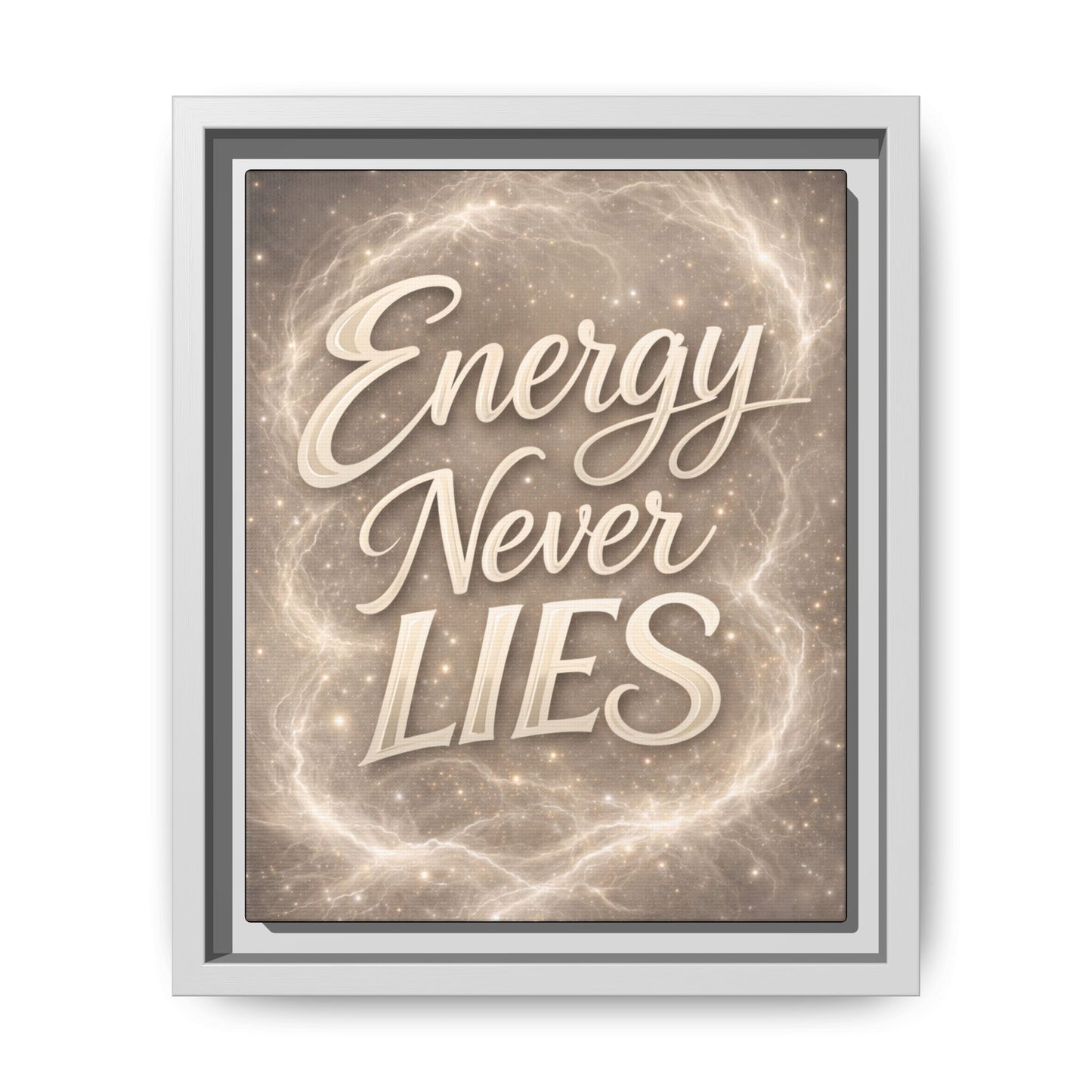 Framed Matte Canvas Wall Art — “Energy Never Lies” Inspirational Quote
