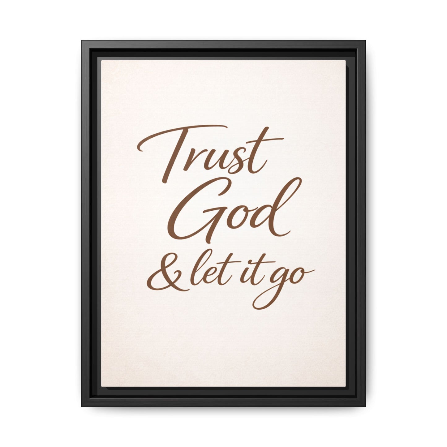 Framed Canvas Wall Art — "Trust God & Let It Go" Inspirational Quote