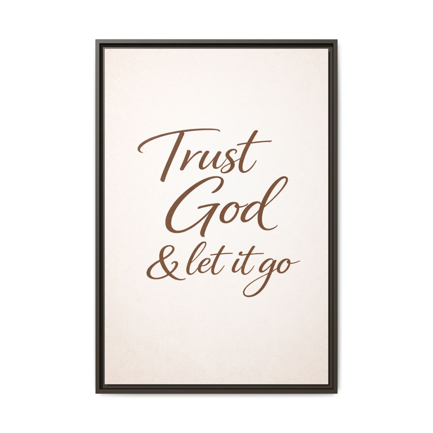 Framed Canvas Wall Art — "Trust God & Let It Go" Inspirational Quote