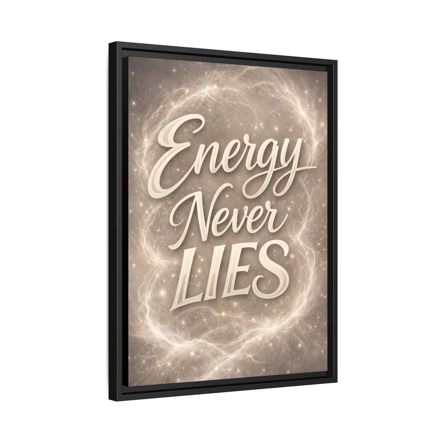 Framed Matte Canvas Wall Art — “Energy Never Lies” Inspirational Quote