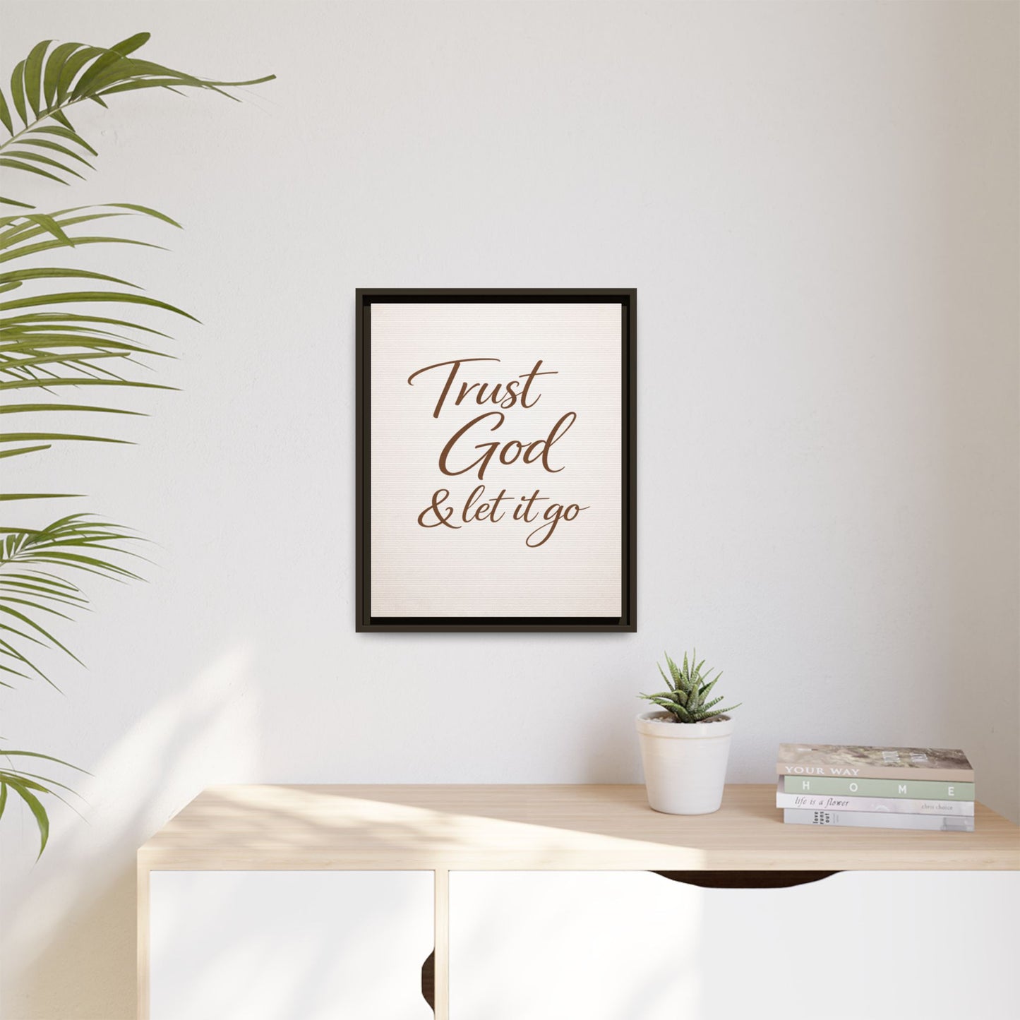 Framed Canvas Wall Art — "Trust God & Let It Go" Inspirational Quote