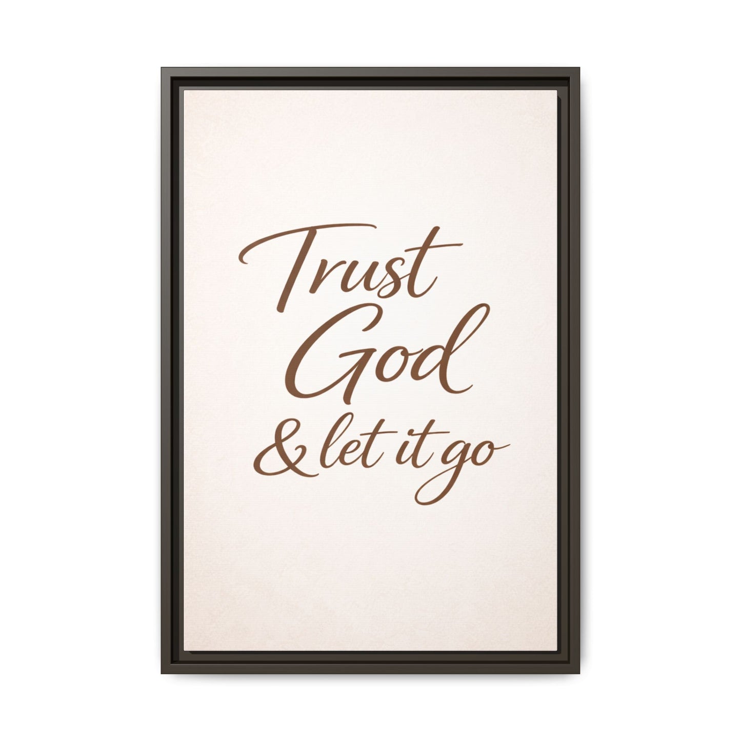 Framed Canvas Wall Art — "Trust God & Let It Go" Inspirational Quote