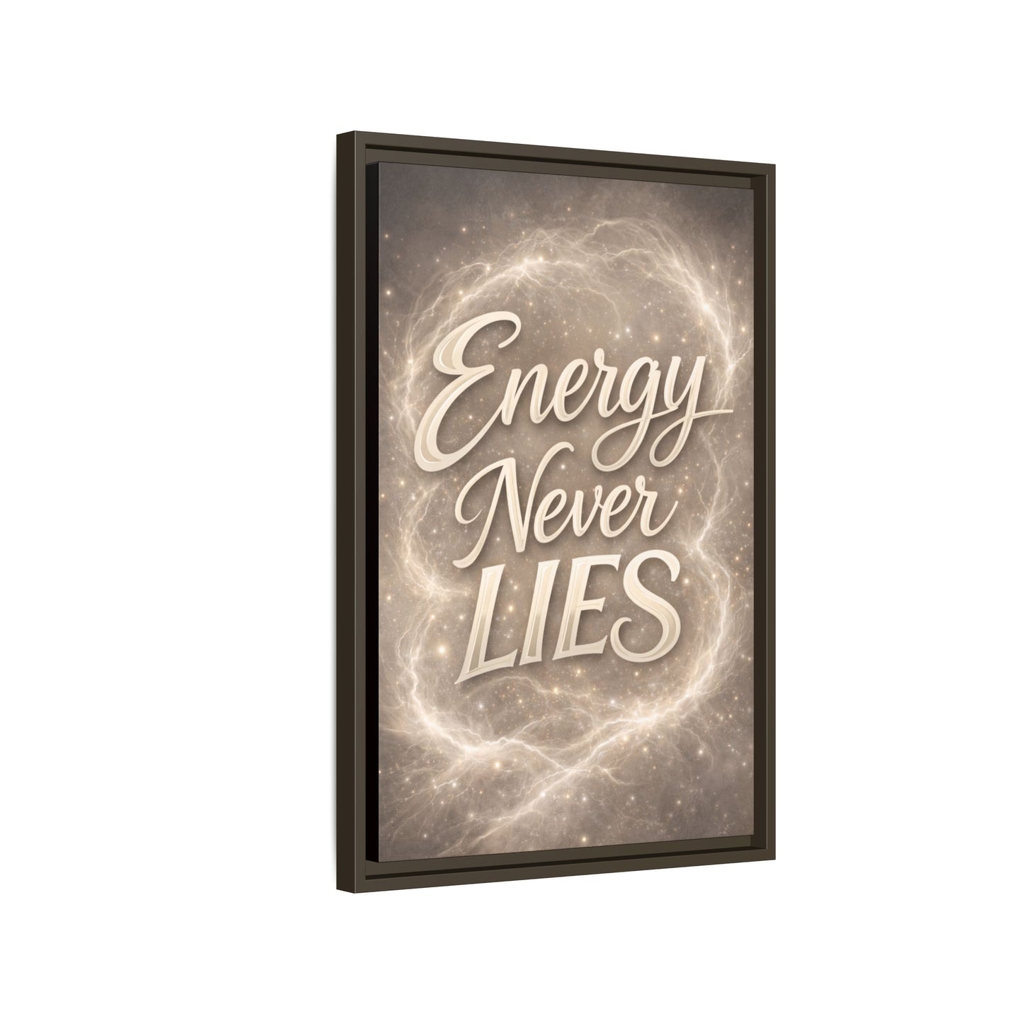 Framed Matte Canvas Wall Art — “Energy Never Lies” Inspirational Quote