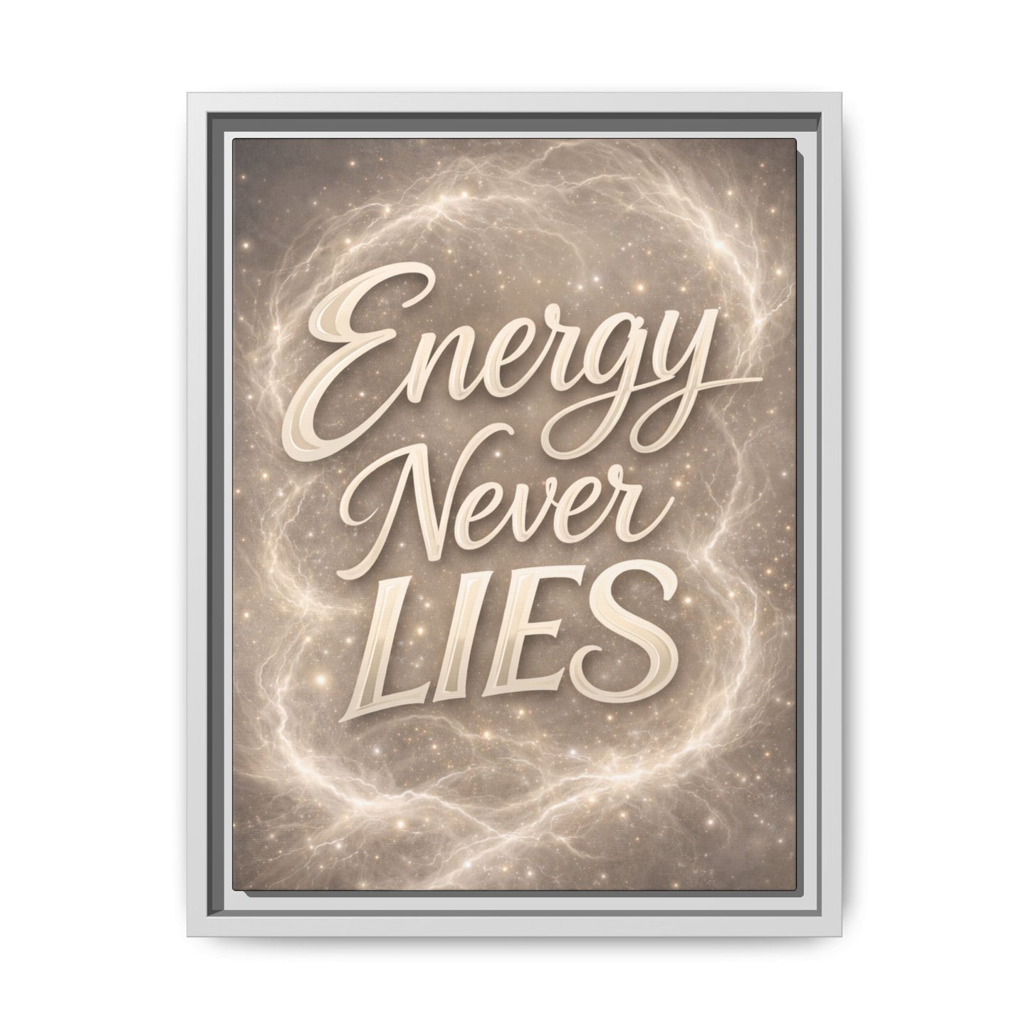 Framed Matte Canvas Wall Art — “Energy Never Lies” Inspirational Quote