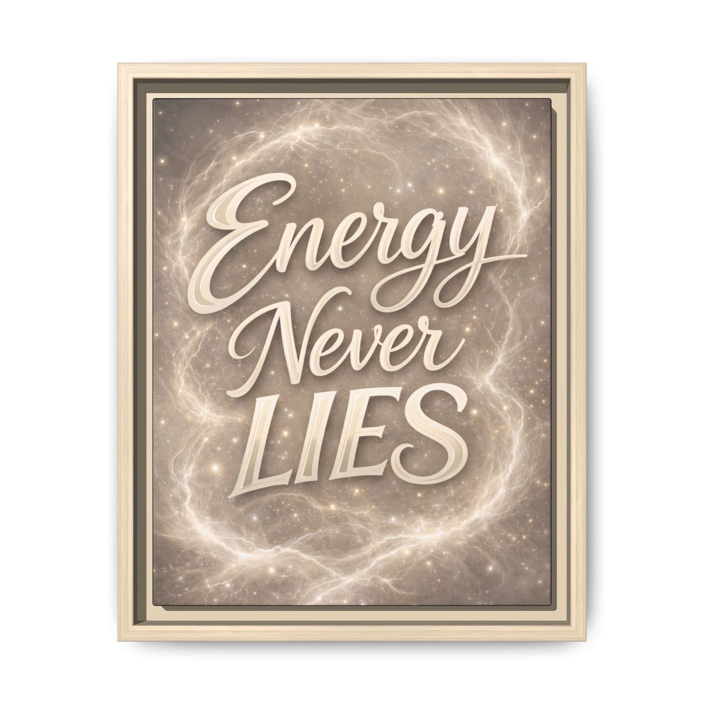 Framed Matte Canvas Wall Art — “Energy Never Lies” Inspirational Quote
