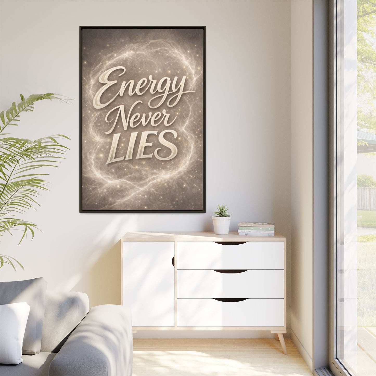 Framed Matte Canvas Wall Art — “Energy Never Lies” Inspirational Quote