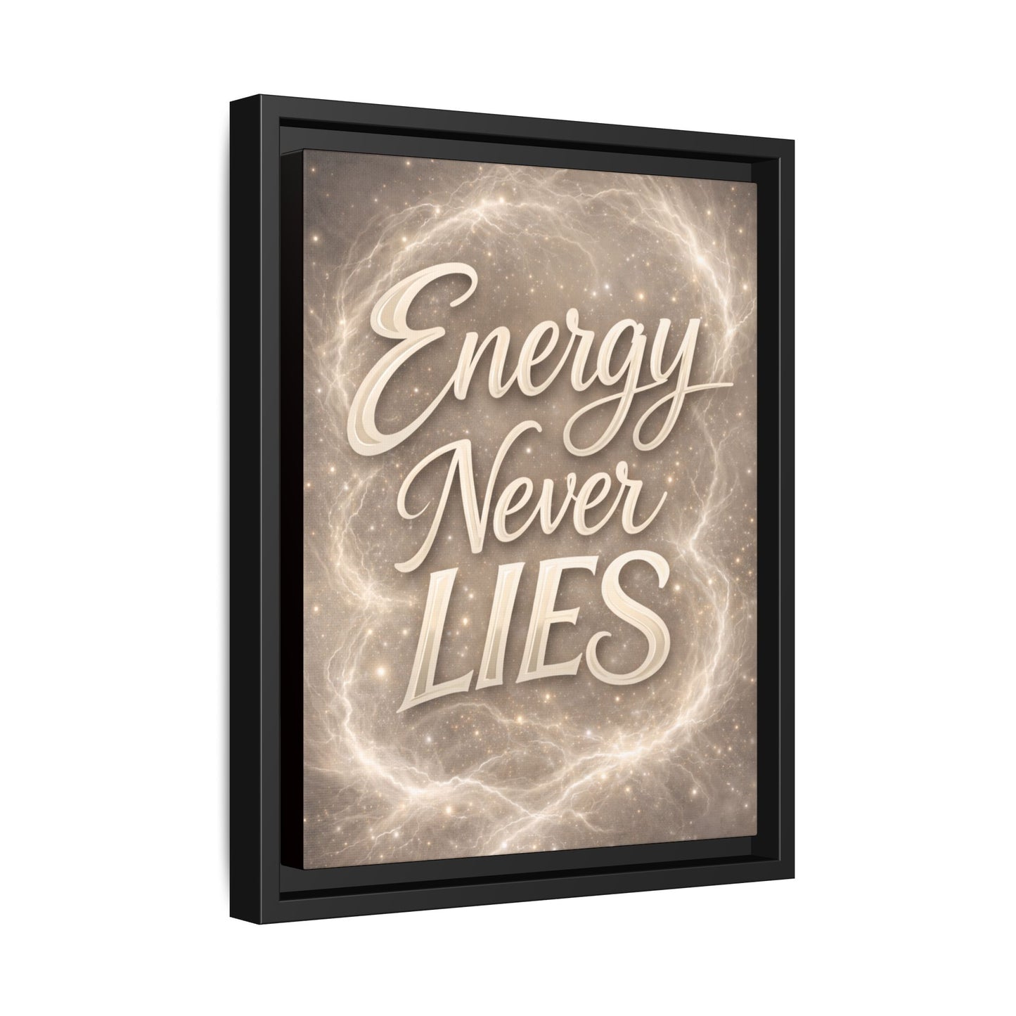 Framed Matte Canvas Wall Art — “Energy Never Lies” Inspirational Quote