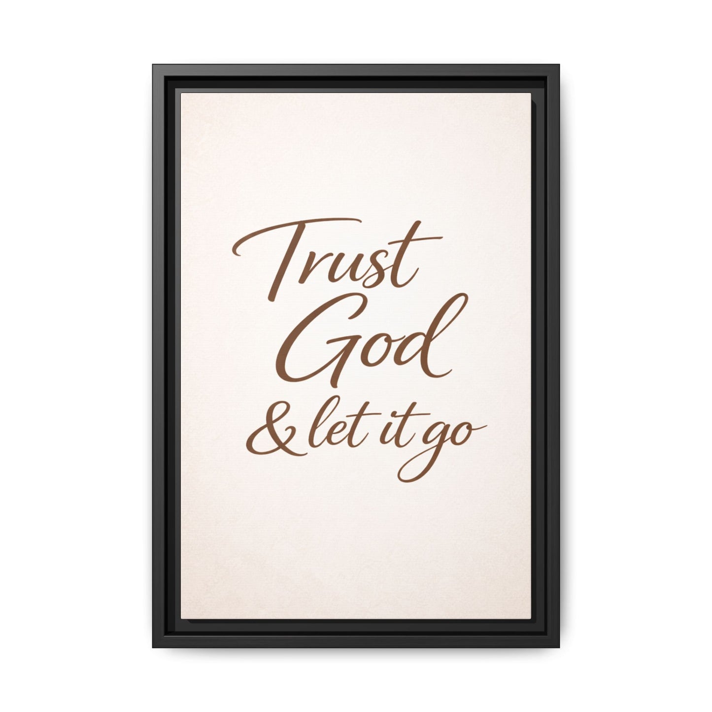 Framed Canvas Wall Art — "Trust God & Let It Go" Inspirational Quote
