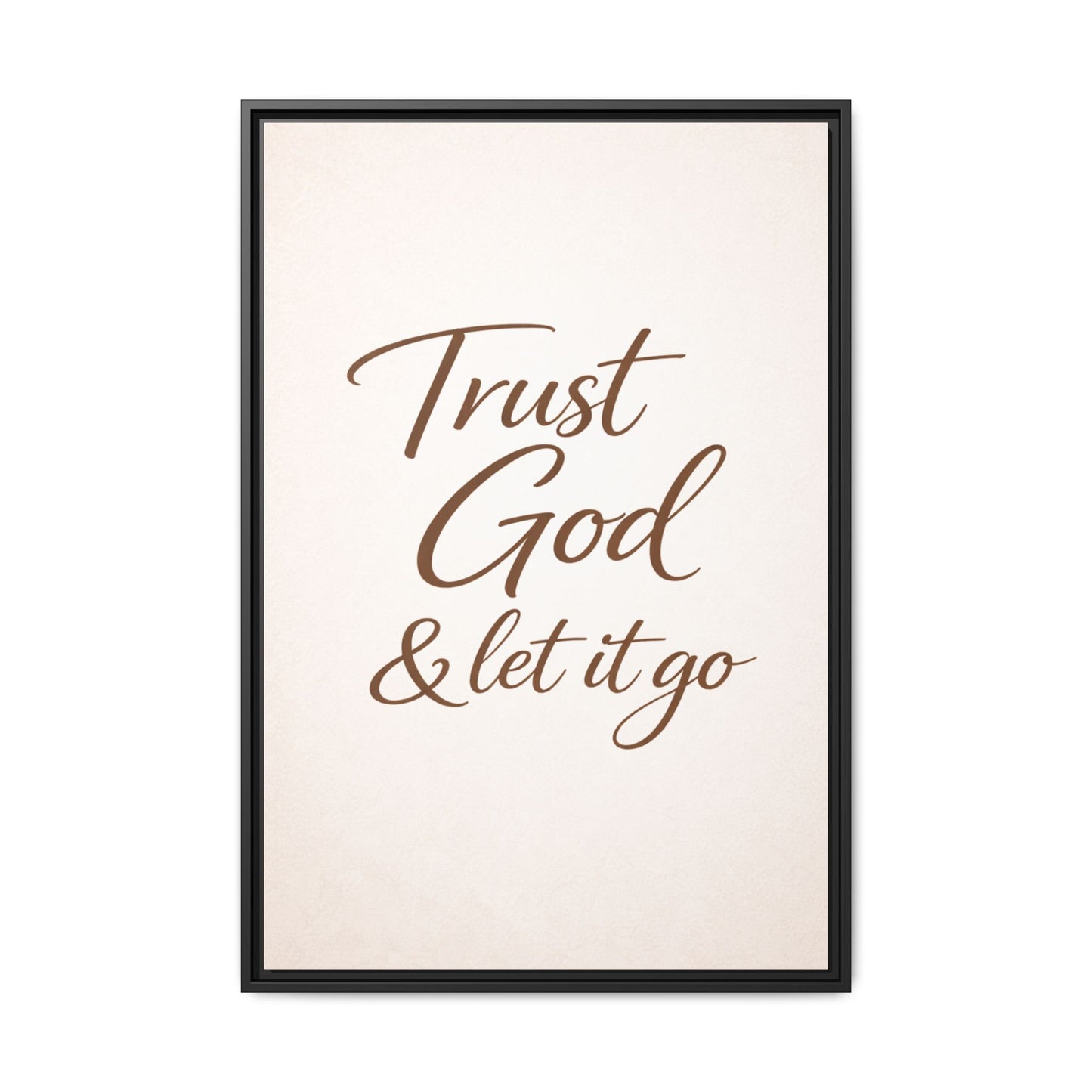Framed Canvas Wall Art — "Trust God & Let It Go" Inspirational Quote