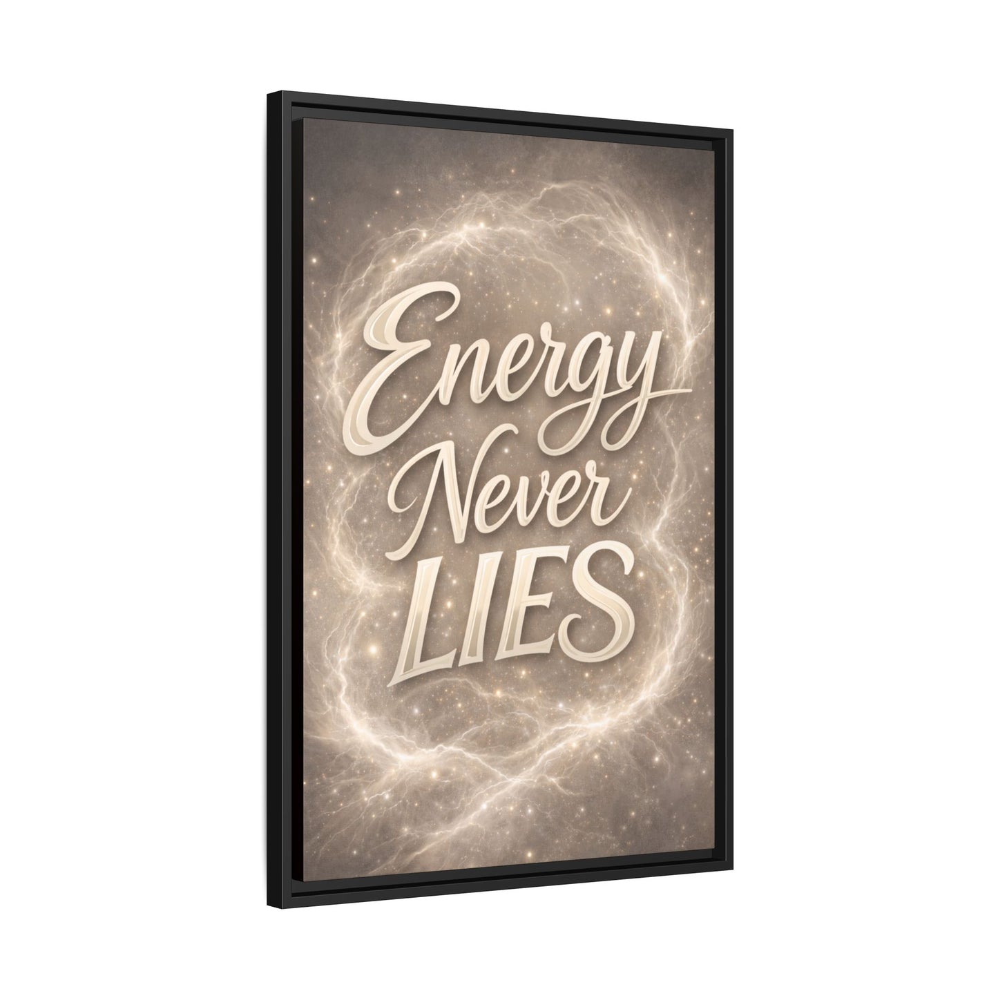Framed Matte Canvas Wall Art — “Energy Never Lies” Inspirational Quote
