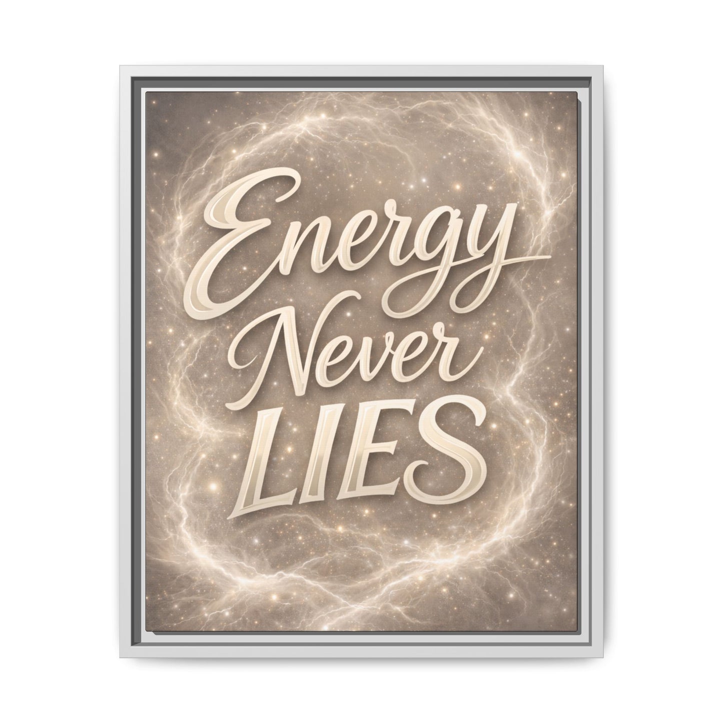 Framed Matte Canvas Wall Art — “Energy Never Lies” Inspirational Quote