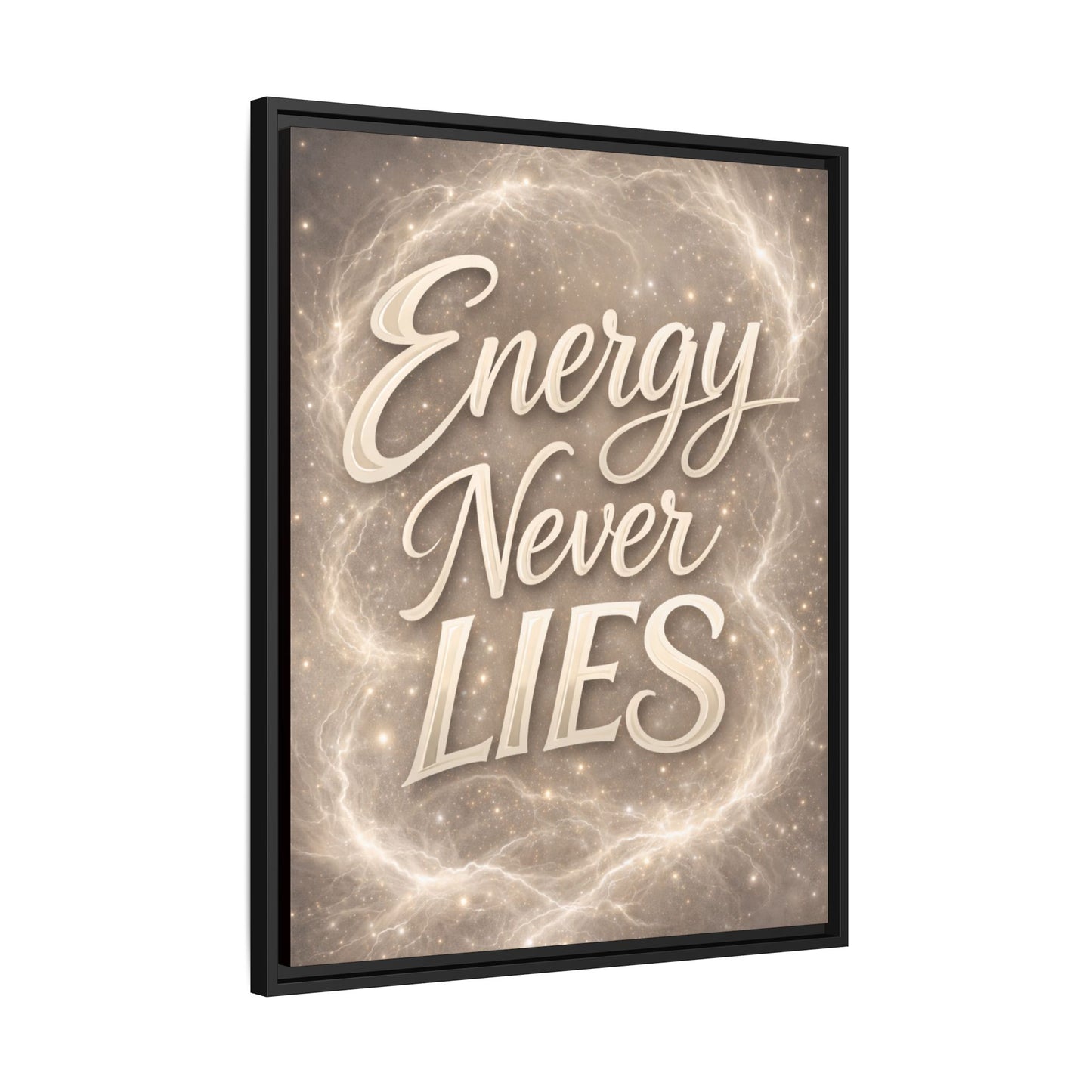 Framed Matte Canvas Wall Art — “Energy Never Lies” Inspirational Quote