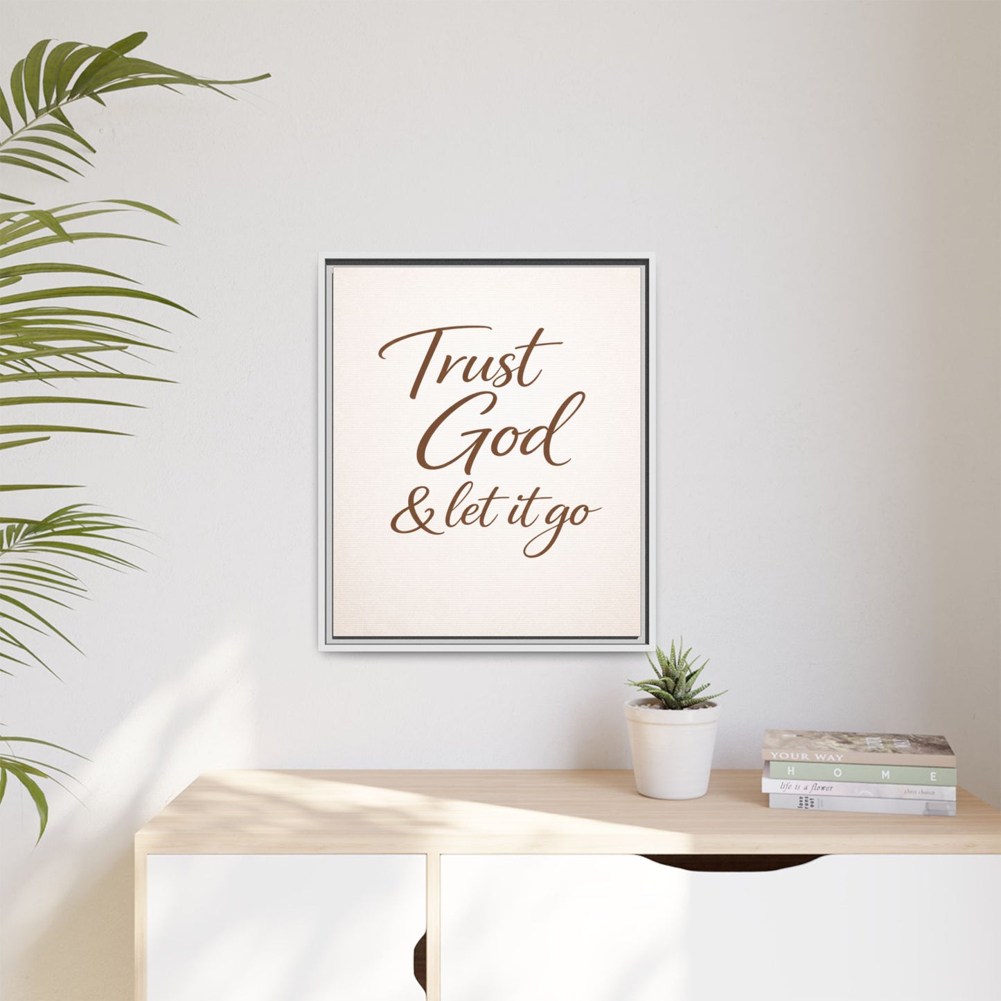 Framed Canvas Wall Art — "Trust God & Let It Go" Inspirational Quote