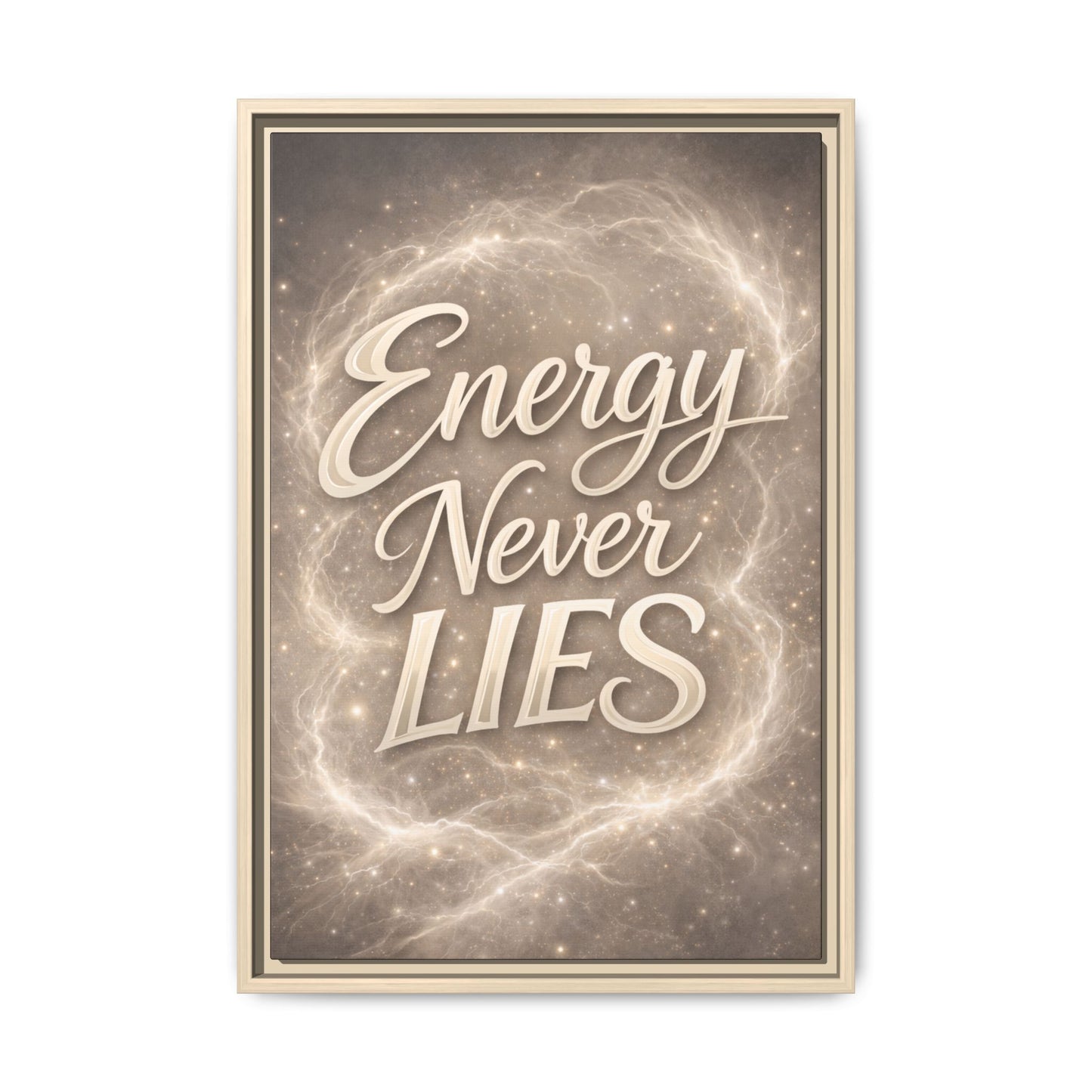 Framed Matte Canvas Wall Art — “Energy Never Lies” Inspirational Quote