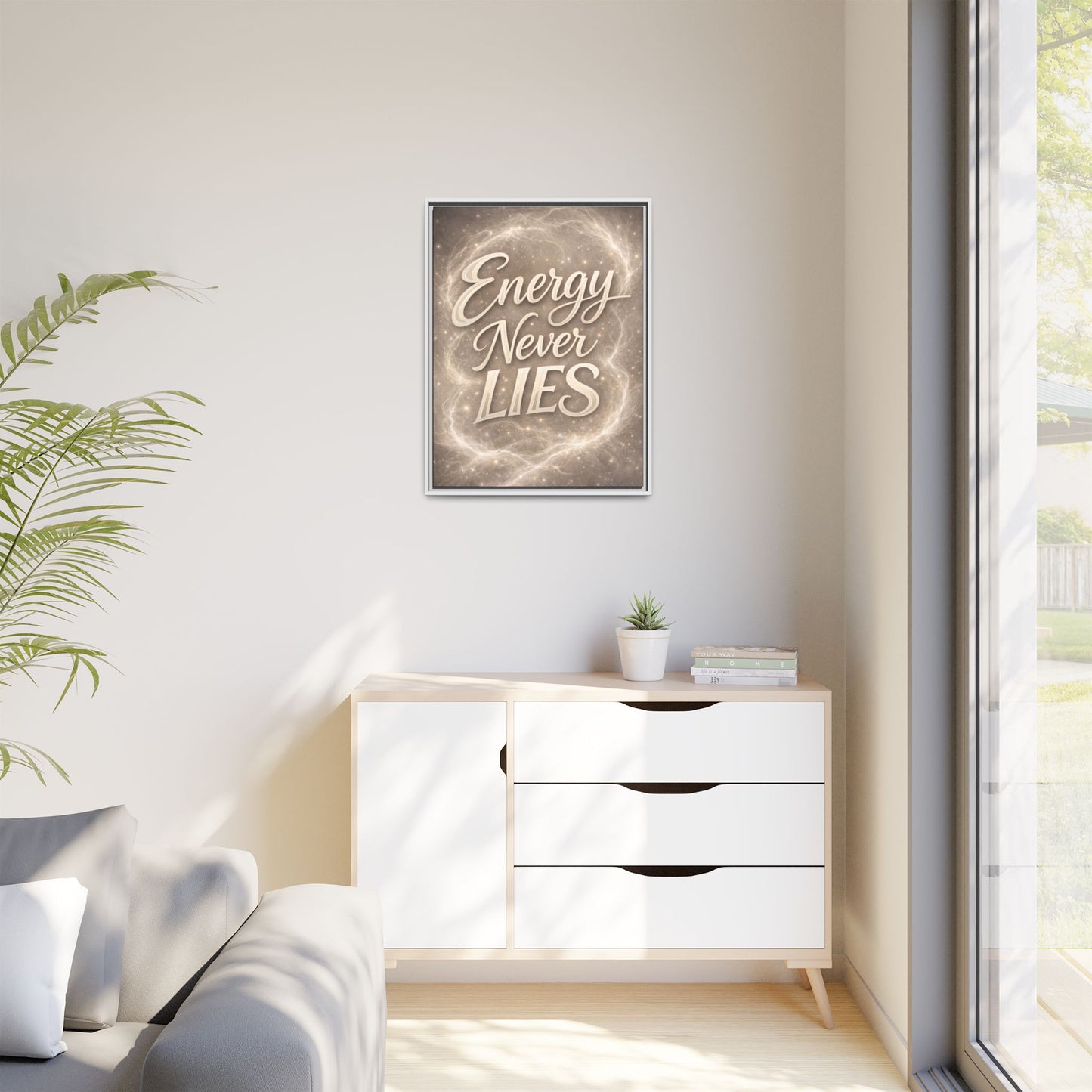 Framed Matte Canvas Wall Art — “Energy Never Lies” Inspirational Quote