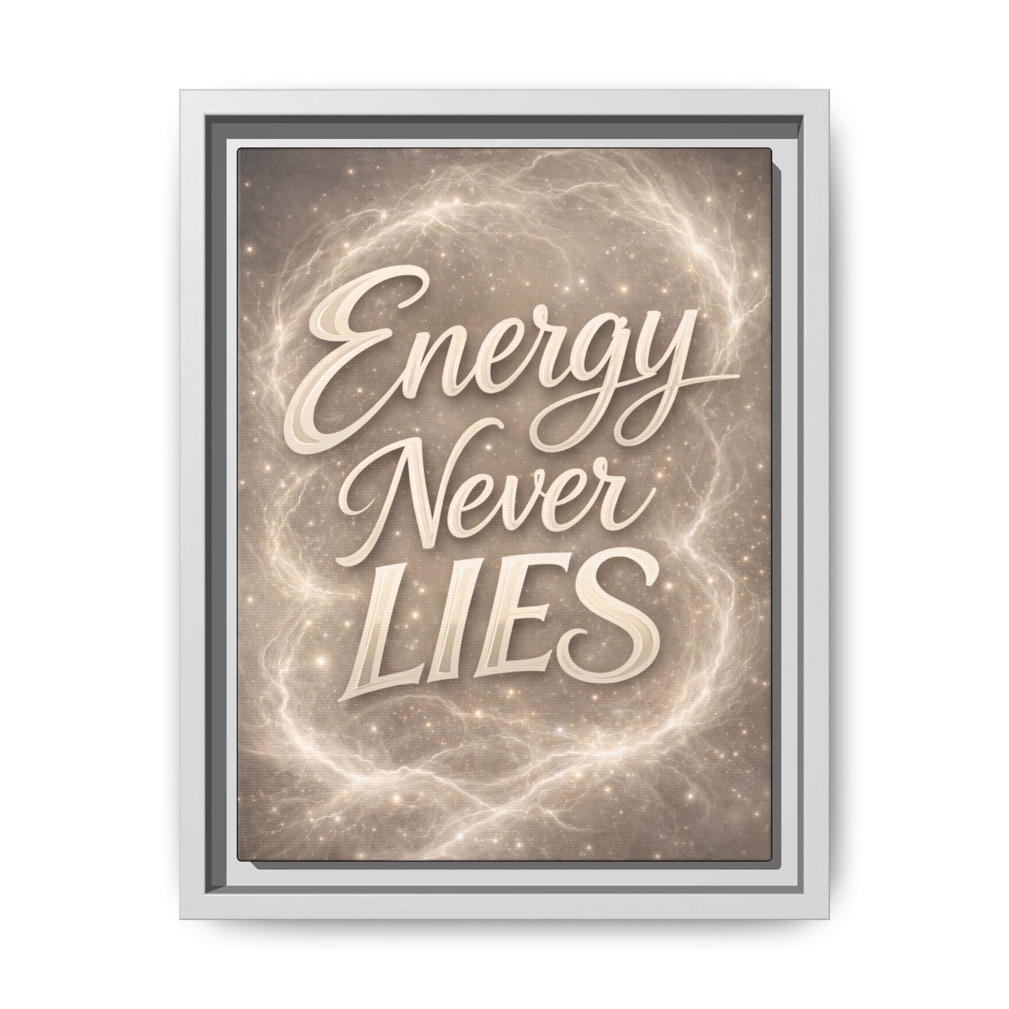 Framed Matte Canvas Wall Art — “Energy Never Lies” Inspirational Quote