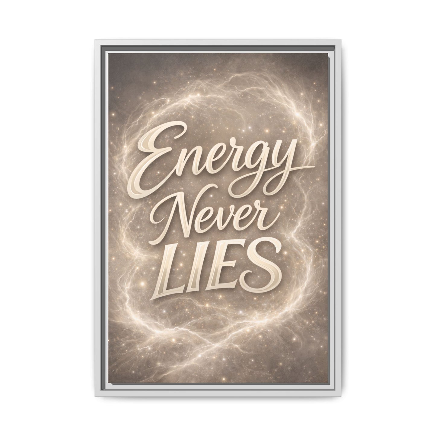 Framed Matte Canvas Wall Art — “Energy Never Lies” Inspirational Quote
