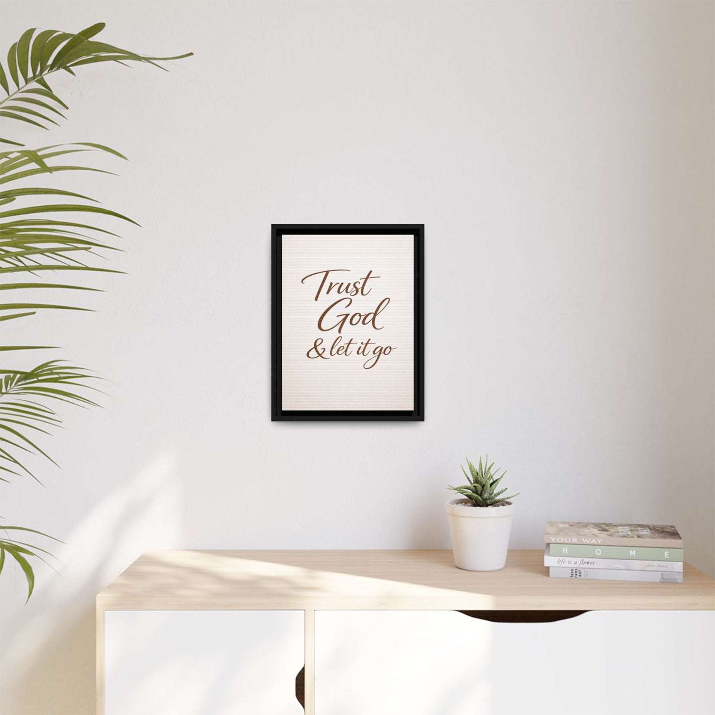 Framed Canvas Wall Art — "Trust God & Let It Go" Inspirational Quote