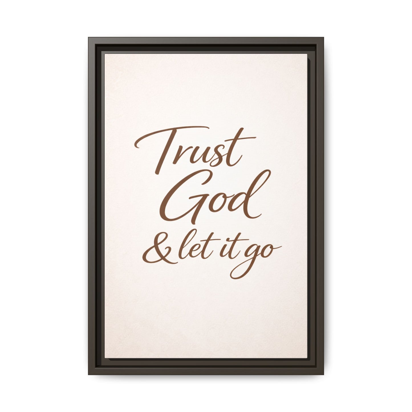 Framed Canvas Wall Art — "Trust God & Let It Go" Inspirational Quote