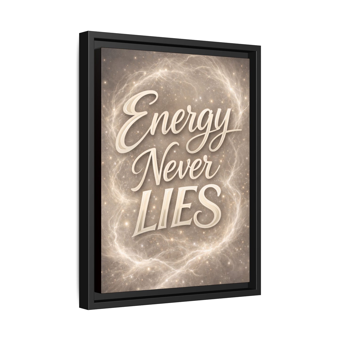 Framed Matte Canvas Wall Art — “Energy Never Lies” Inspirational Quote