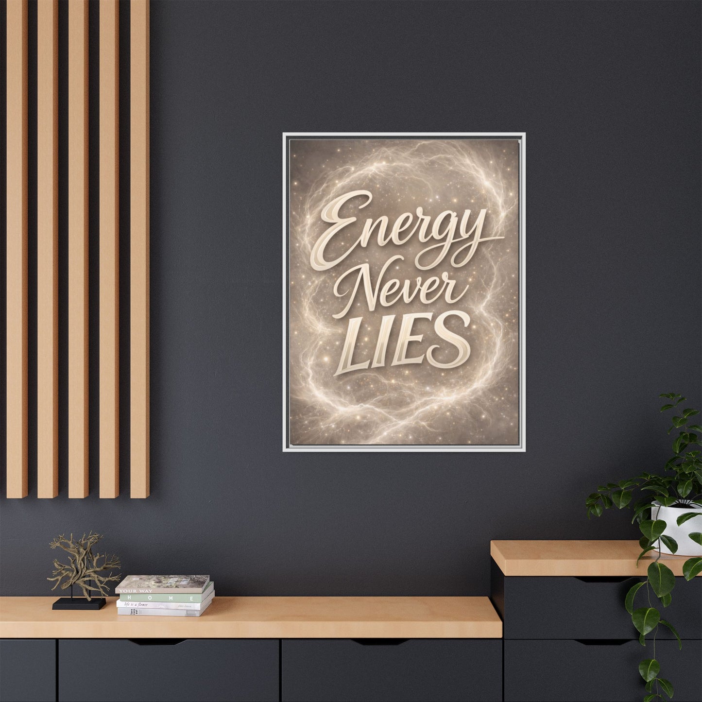 Framed Matte Canvas Wall Art — “Energy Never Lies” Inspirational Quote
