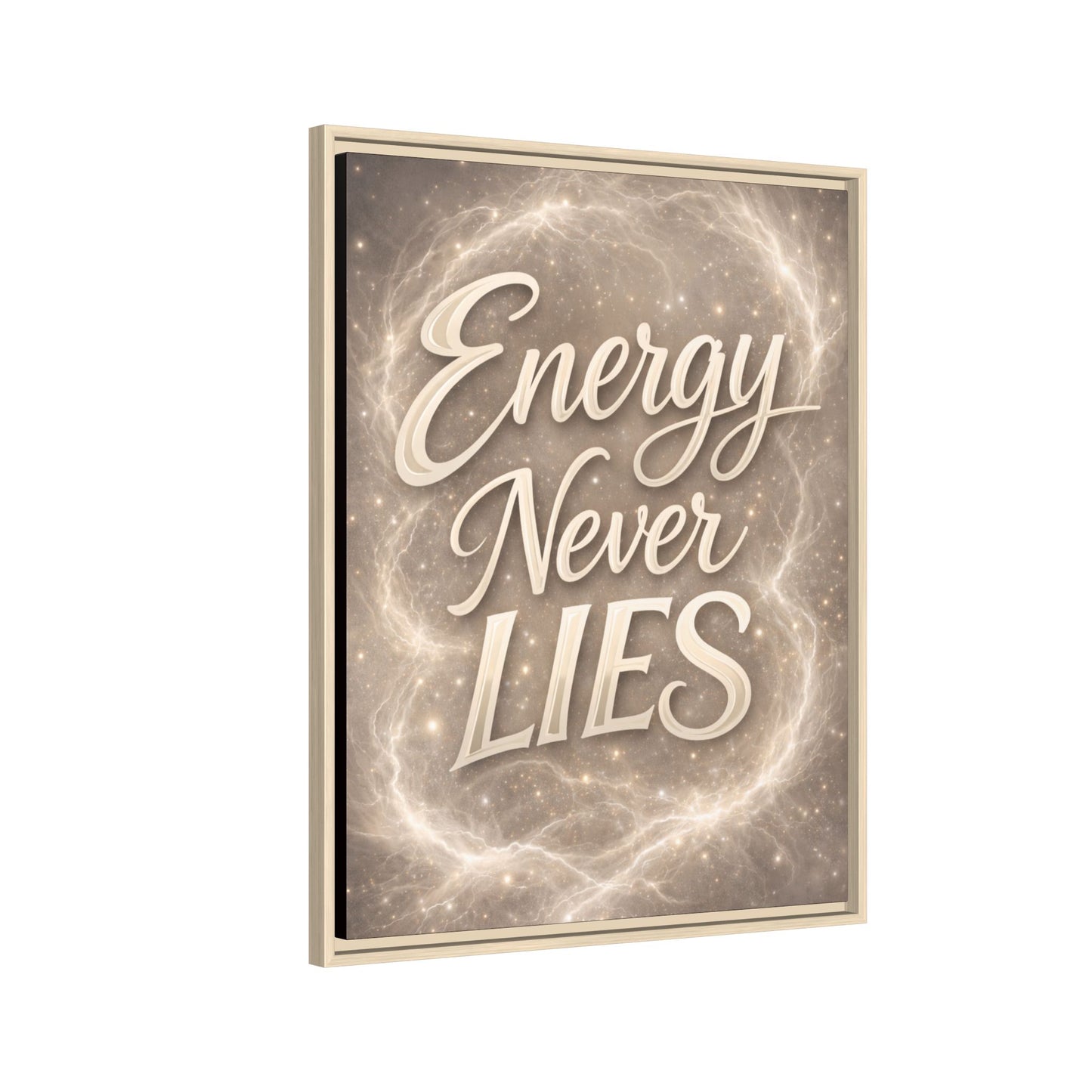 Framed Matte Canvas Wall Art — “Energy Never Lies” Inspirational Quote