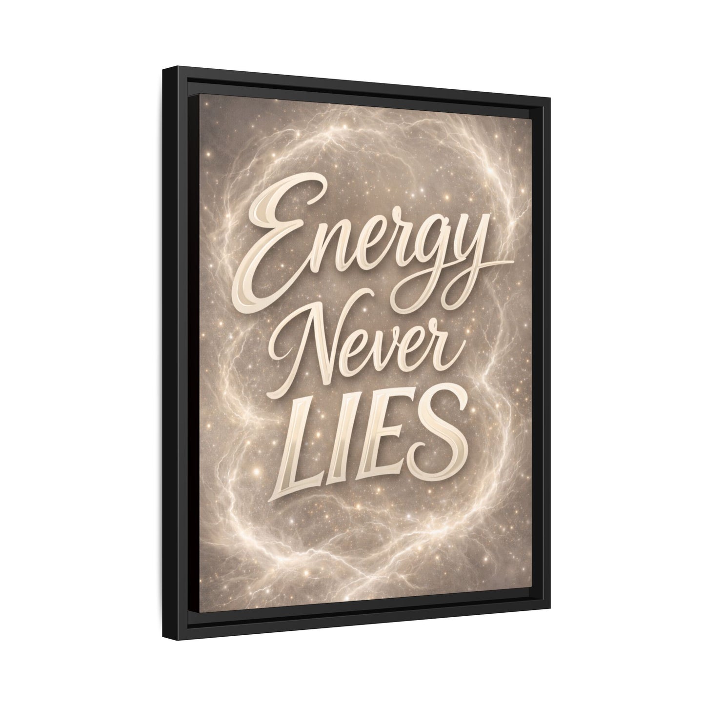 Framed Matte Canvas Wall Art — “Energy Never Lies” Inspirational Quote
