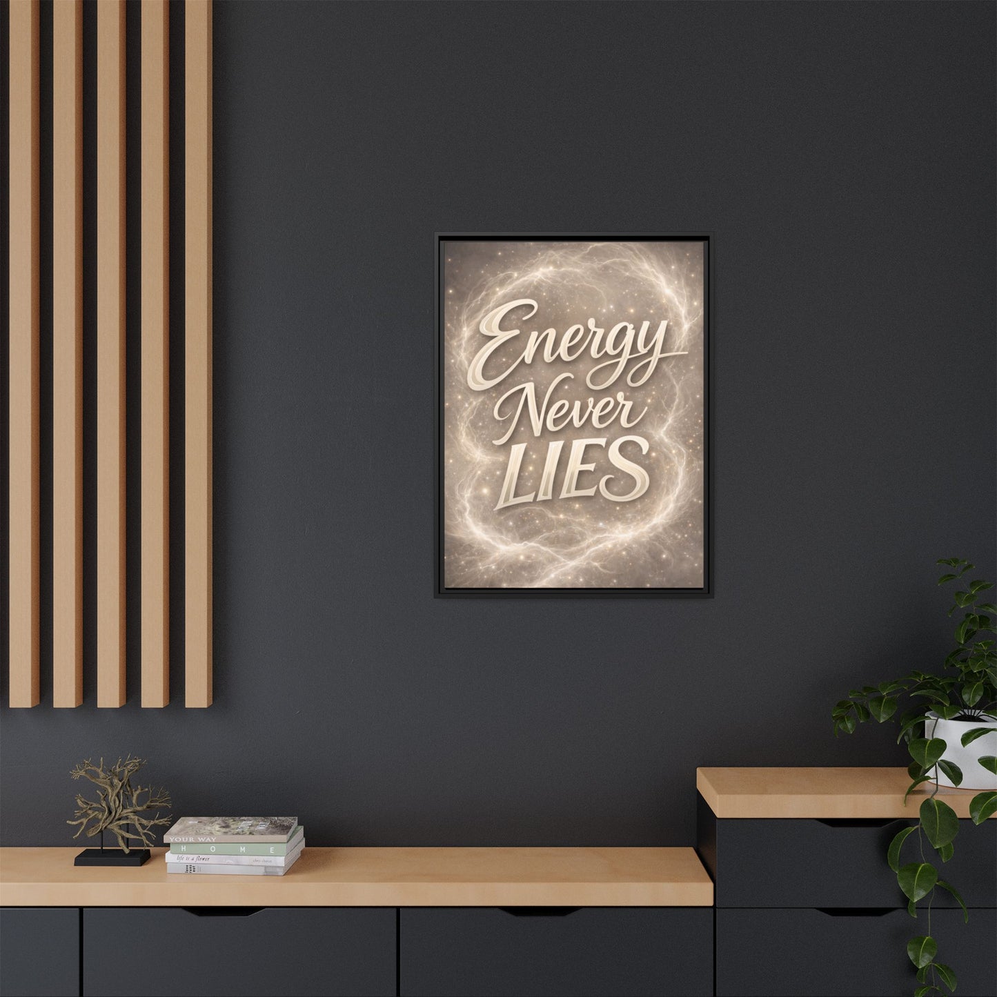 Framed Matte Canvas Wall Art — “Energy Never Lies” Inspirational Quote